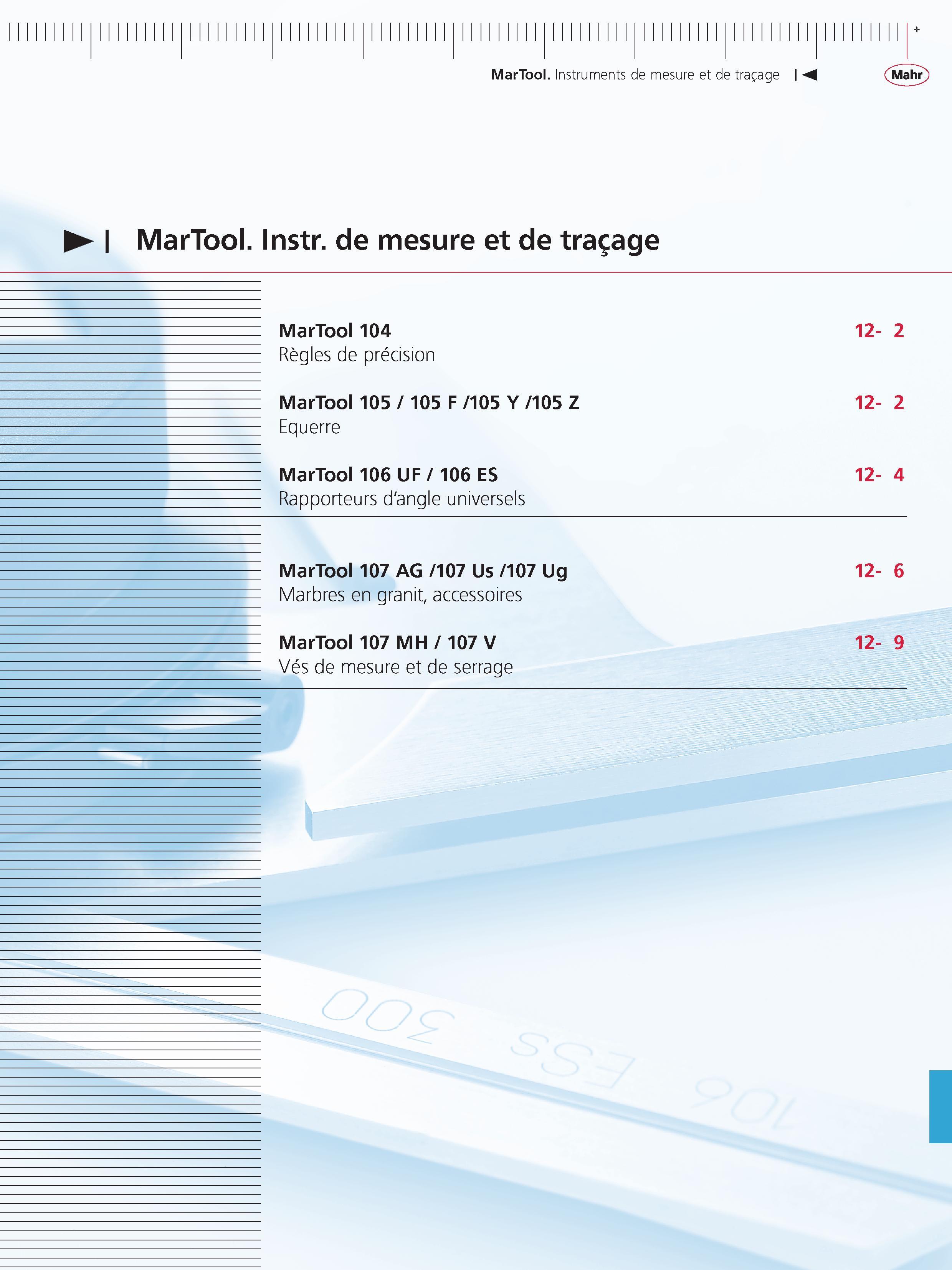 307 MarTool Instruments de mesure et de tracage MarTool Instr de mesure et de tracage MarTool 104 Regles de precision MarTool 105 105 F 105 Y 105 Каталог MAHR 2011 Измерительный инструмент приборы оборудование для линейно-угловых измерений на промышленных предприятиях Стр.  FRA