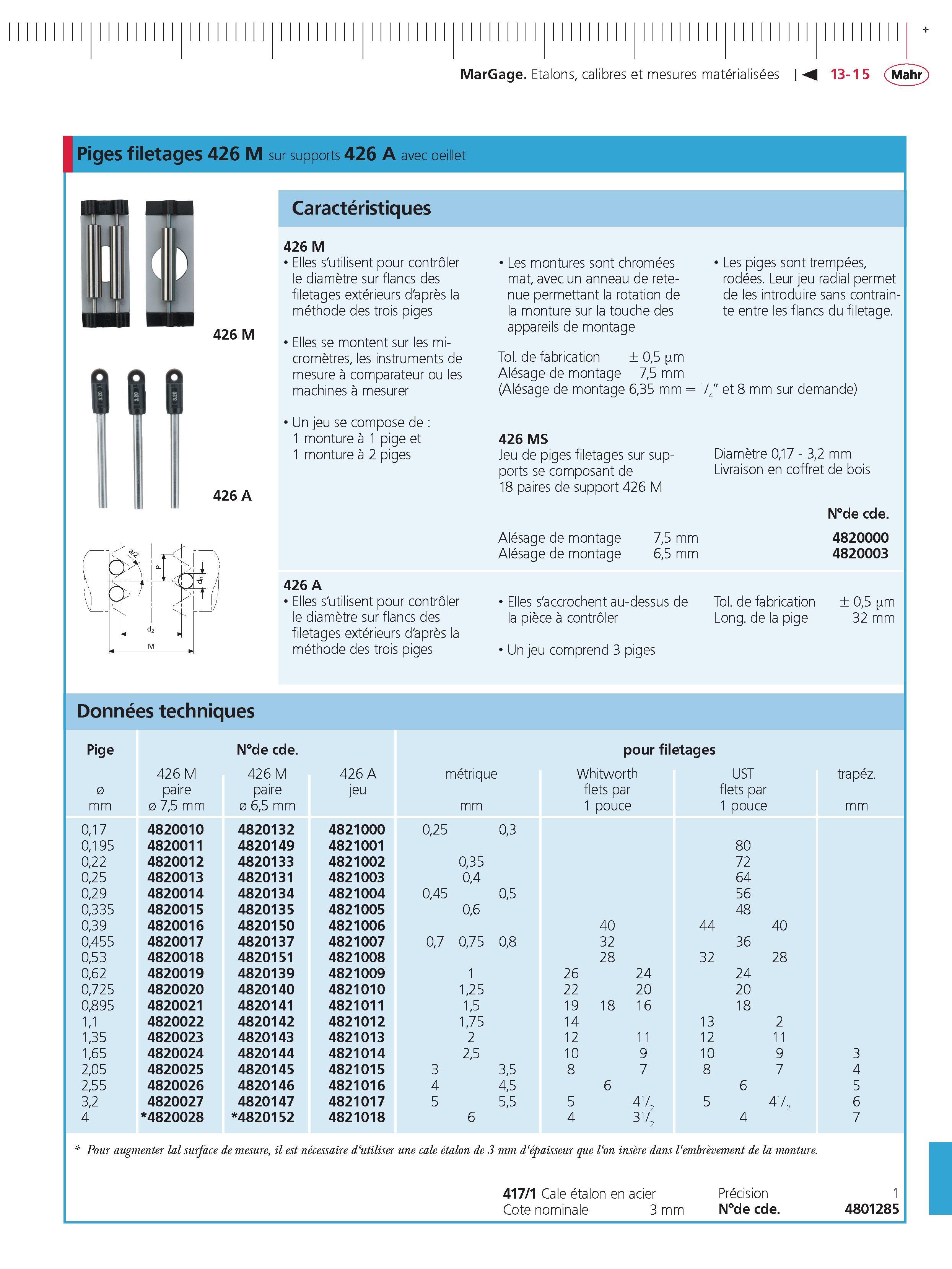 331 MarGage Etalons calibres et mesures materialisees Piges filetages 426 M sur supports 426 A avec oeillet Caracteristiques 426 M 426 M Elles s'u Каталог MAHR 2011 Измерительный инструмент приборы оборудование для линейно-угловых измерений на промышленных предприятиях Стр. 13-15 FRA