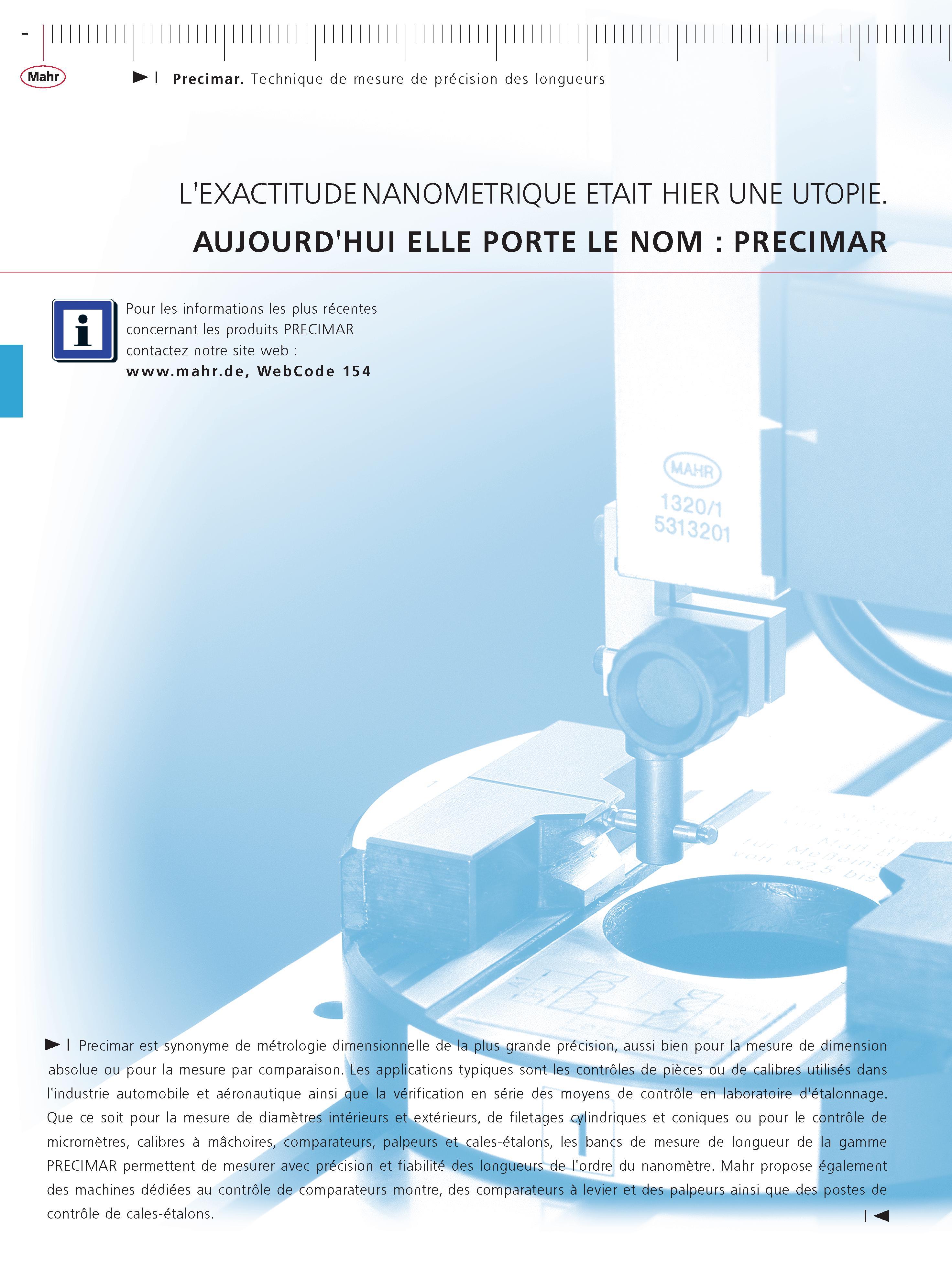334 Precimar Technique de mesure de precision des longueurs L'EXACTITUDE NANOMETRIQUE ETAIT HIER UNE UTOPIE AUJOURD'HUI ELLE PORTE LE NOM PRECIMAR Каталог MAHR 2011 Измерительный инструмент приборы оборудование для линейно-угловых измерений на промышленных предприятиях Стр.  FRA