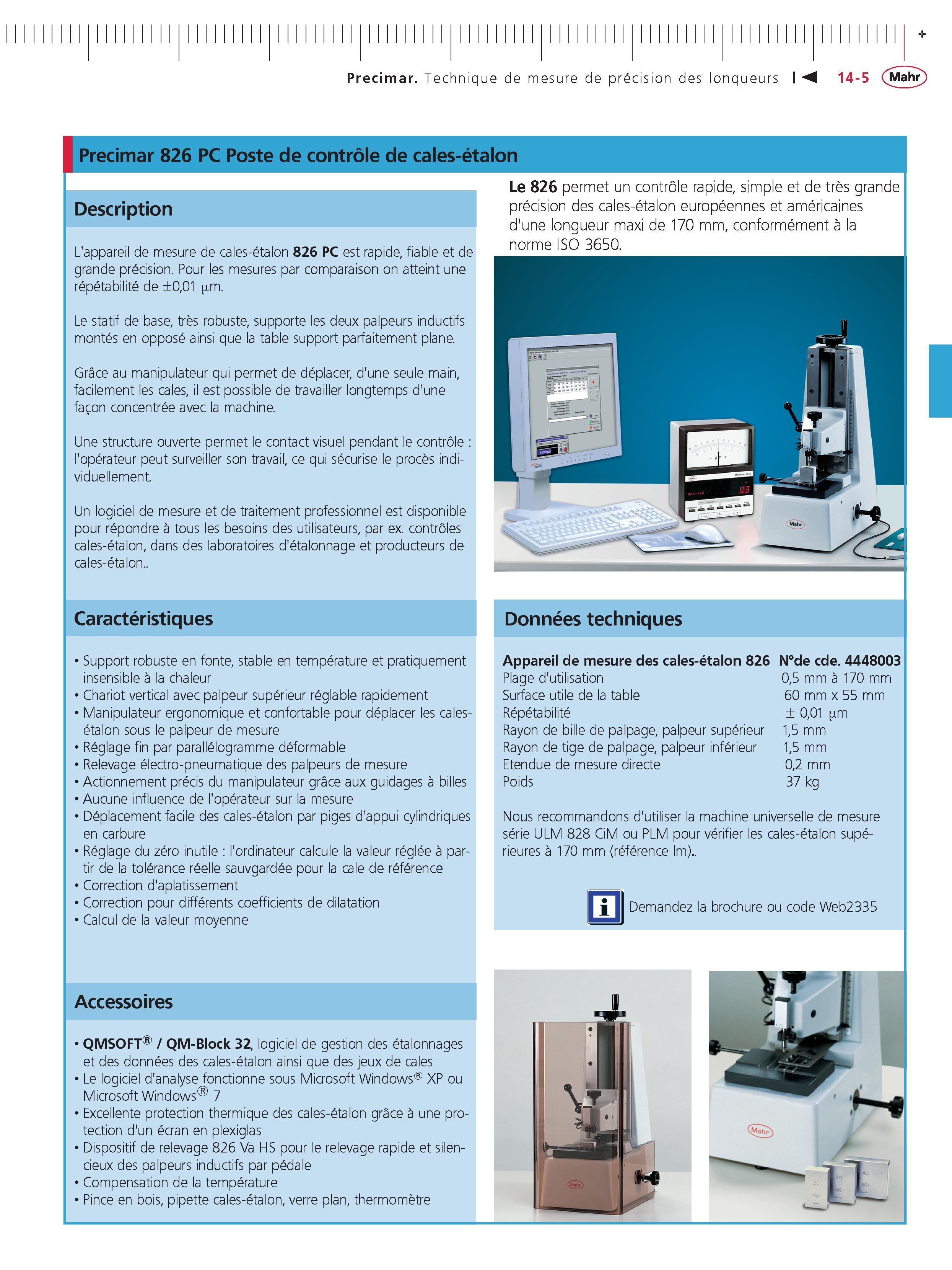 339 Precimar Technique de mesure de precision des lonqueurs Precimar 826 PC Poste de controle de cales-etalon Description L'appareil de mesure de Каталог MAHR 2011 Измерительный инструмент приборы оборудование для линейно-угловых измерений на промышленных предприятиях Стр. 14-5 FRA