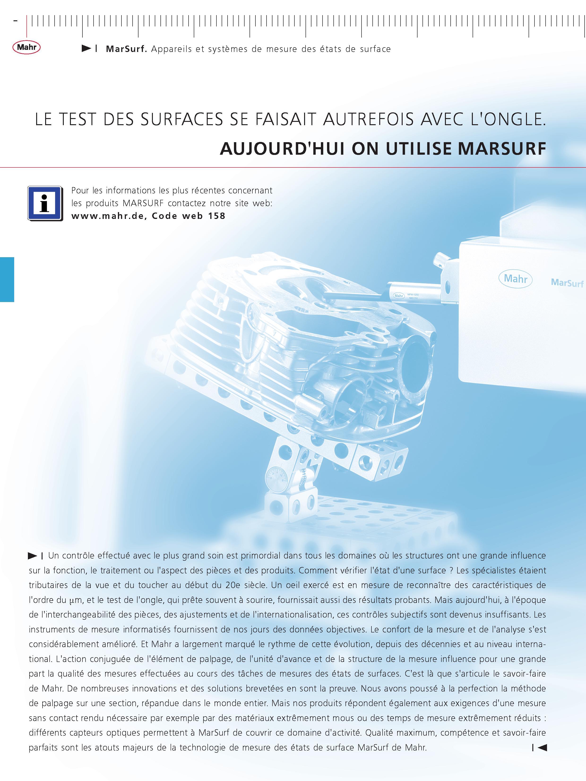 348 MarSurf Appareils et systemes de mesure des etats de surface LE TEST DES SURFACES SE FAISAIT AUTREFOIS AVEC L'ONGLE AUJOURDHUI ON UTILISE MARS Каталог MAHR 2011 Измерительный инструмент приборы оборудование для линейно-угловых измерений на промышленных предприятиях Стр.  FRA