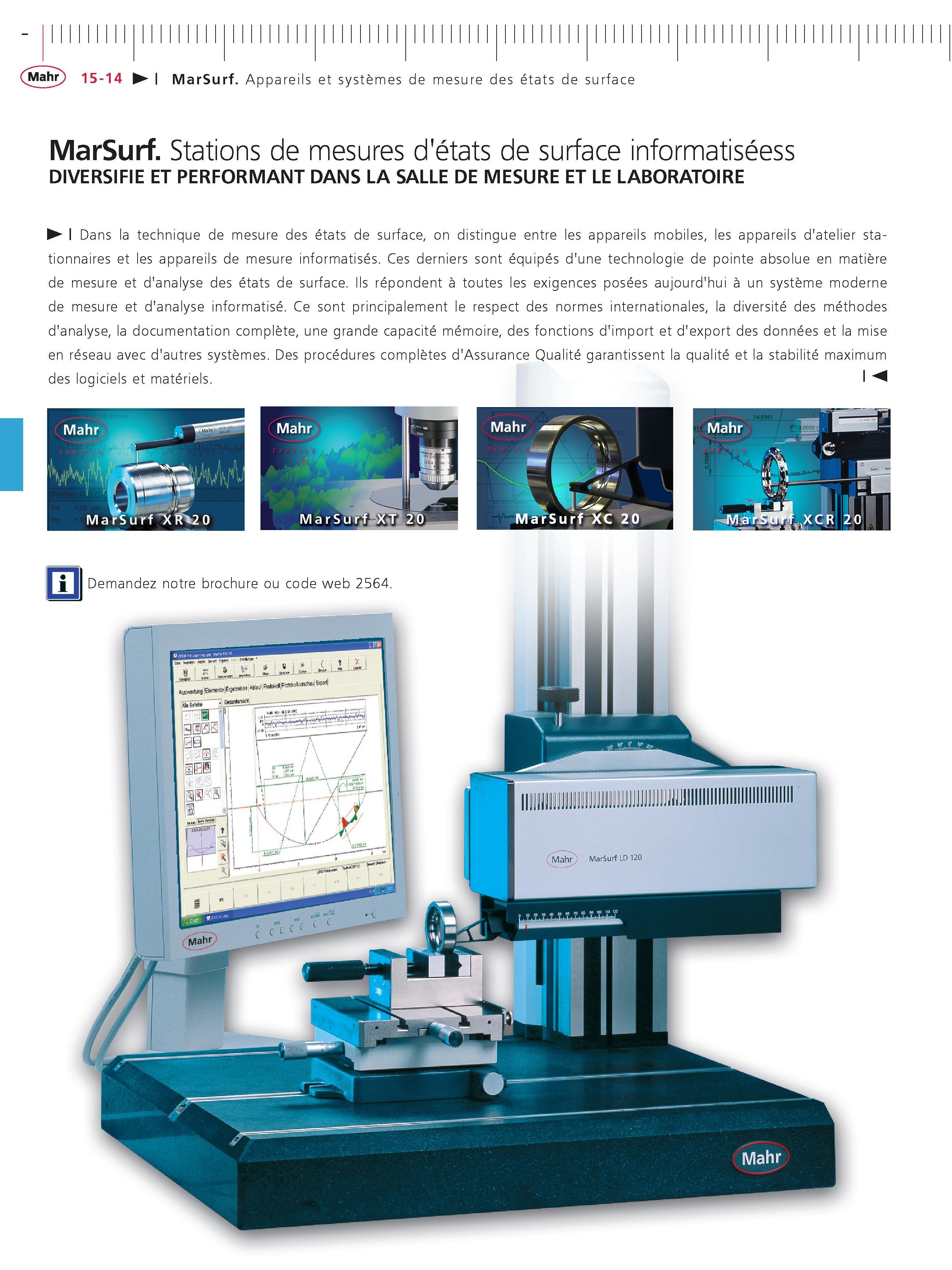 362 MarSurf Appareils et systemes de mesure des etats de surface MarSurf Stations de mesures d'etats de surface informatiseess DIVERSIFIE ET PERFO Каталог MAHR 2011 Измерительный инструмент приборы оборудование для линейно-угловых измерений на промышленных предприятиях Стр. 15-14 FRA