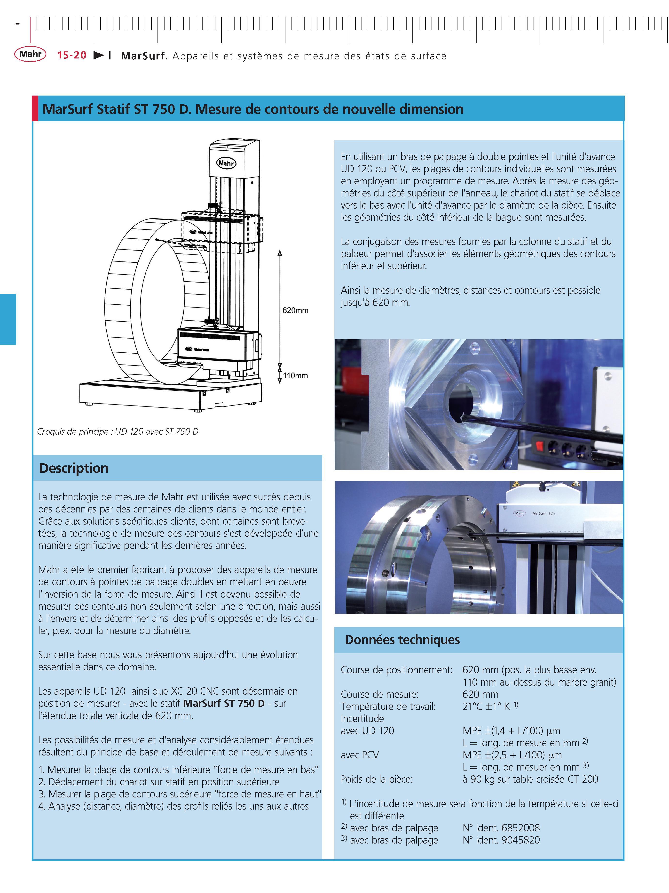 368 MarSurf Appareils et systemes de mesure des etats de surface MarSurf Statif ST 750 D Mesure de contours de nouvelle dimension Croquis de princ Каталог MAHR 2011 Измерительный инструмент приборы оборудование для линейно-угловых измерений на промышленных предприятиях Стр. 15-20 FRA