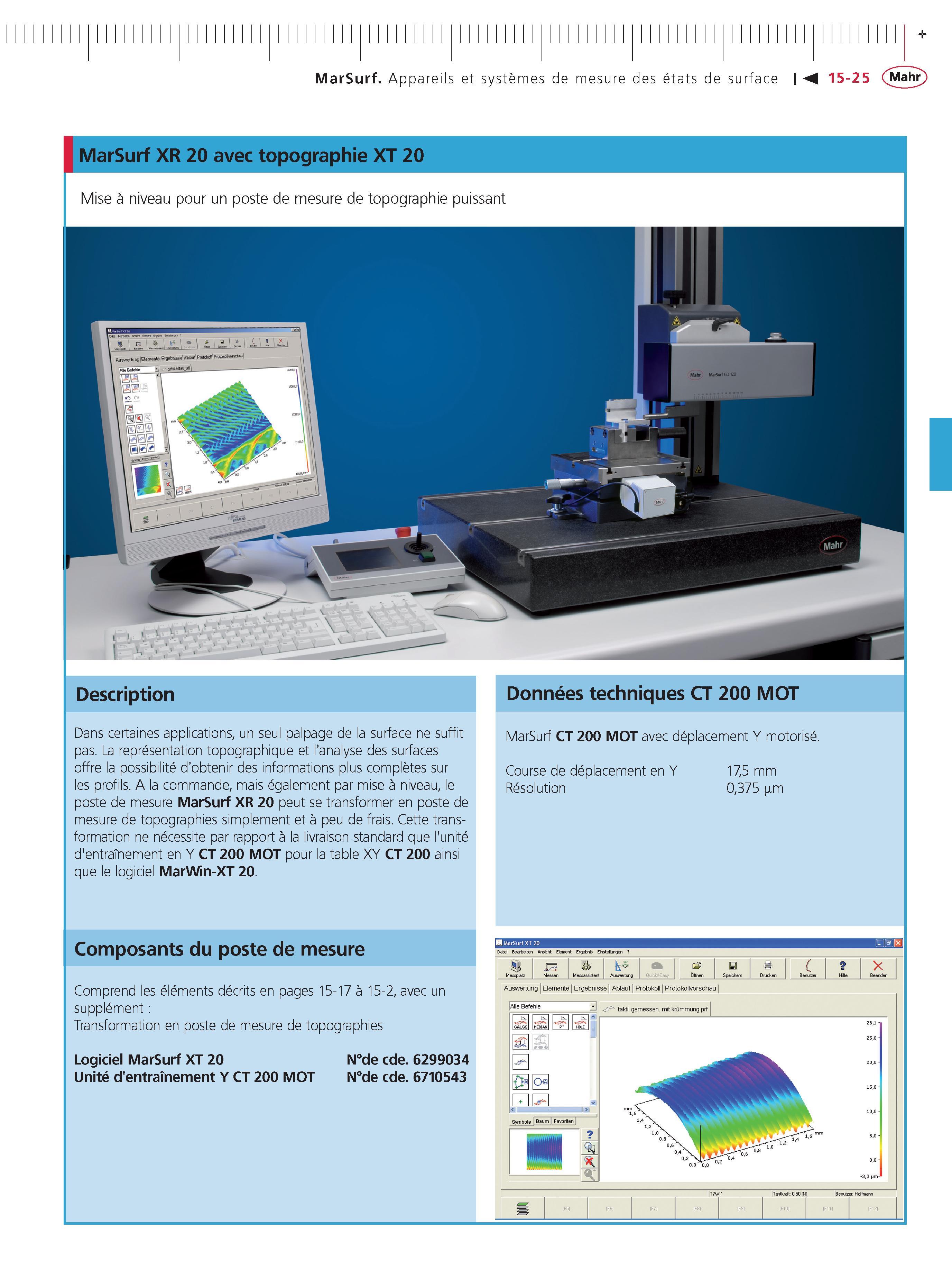 373 MarSurf Appareils et systemes de mesure des etats de surface M MarSurf XR 20 avec topographie XT 20 Mise a niveau pour un poste de mesure de t Каталог MAHR 2011 Измерительный инструмент приборы оборудование для линейно-угловых измерений на промышленных предприятиях Стр. 15-25 FRA