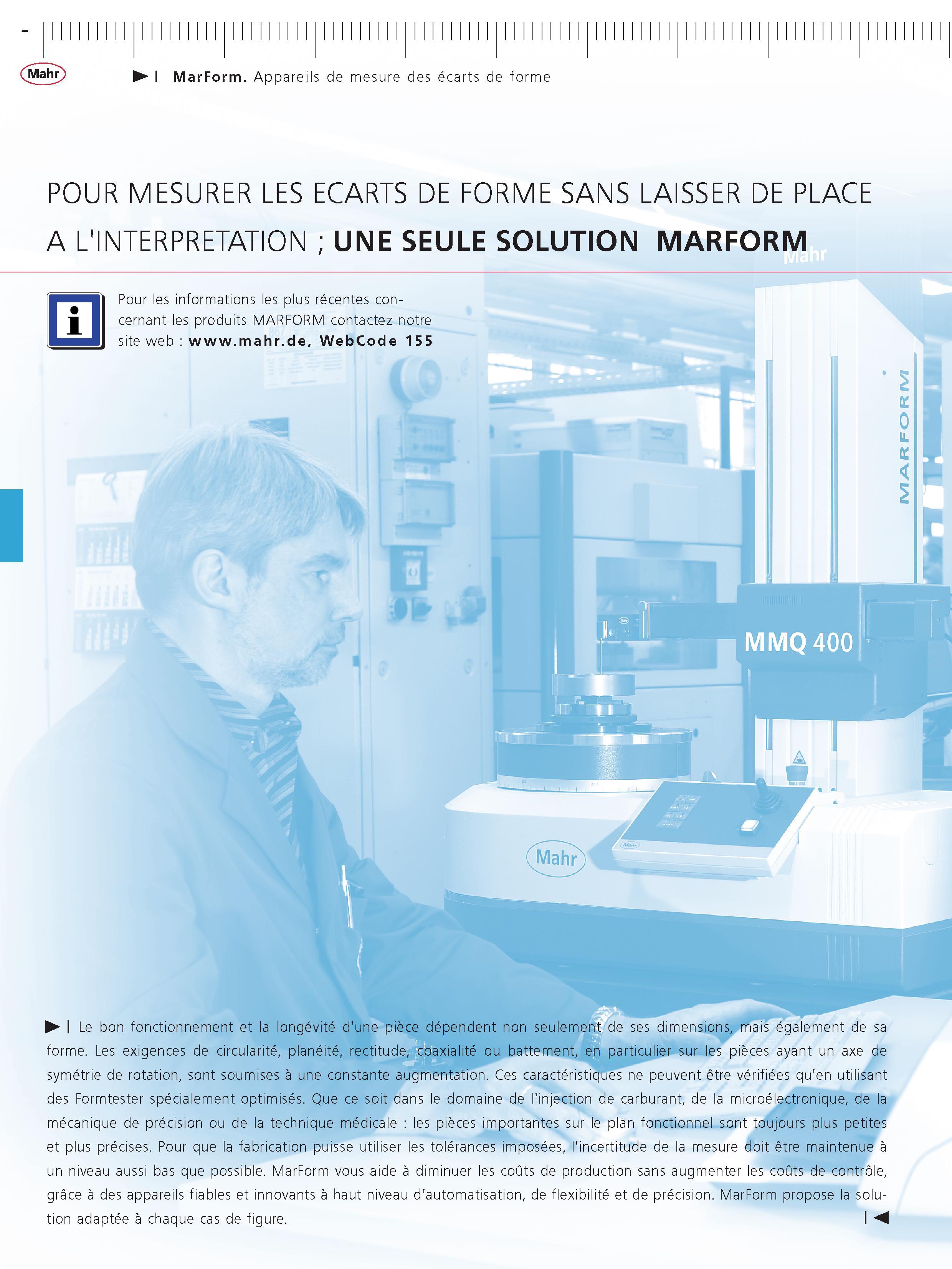 380 MarForm Appareils de mesure des ecarts de forme POUR MESURER LES ECARTS DE FORME SANS LAISSER DE PLACE A L'INTERPRETATION ; UNE SEULE SOLUTION Каталог MAHR 2011 Измерительный инструмент приборы оборудование для линейно-угловых измерений на промышленных предприятиях Стр.  FRA