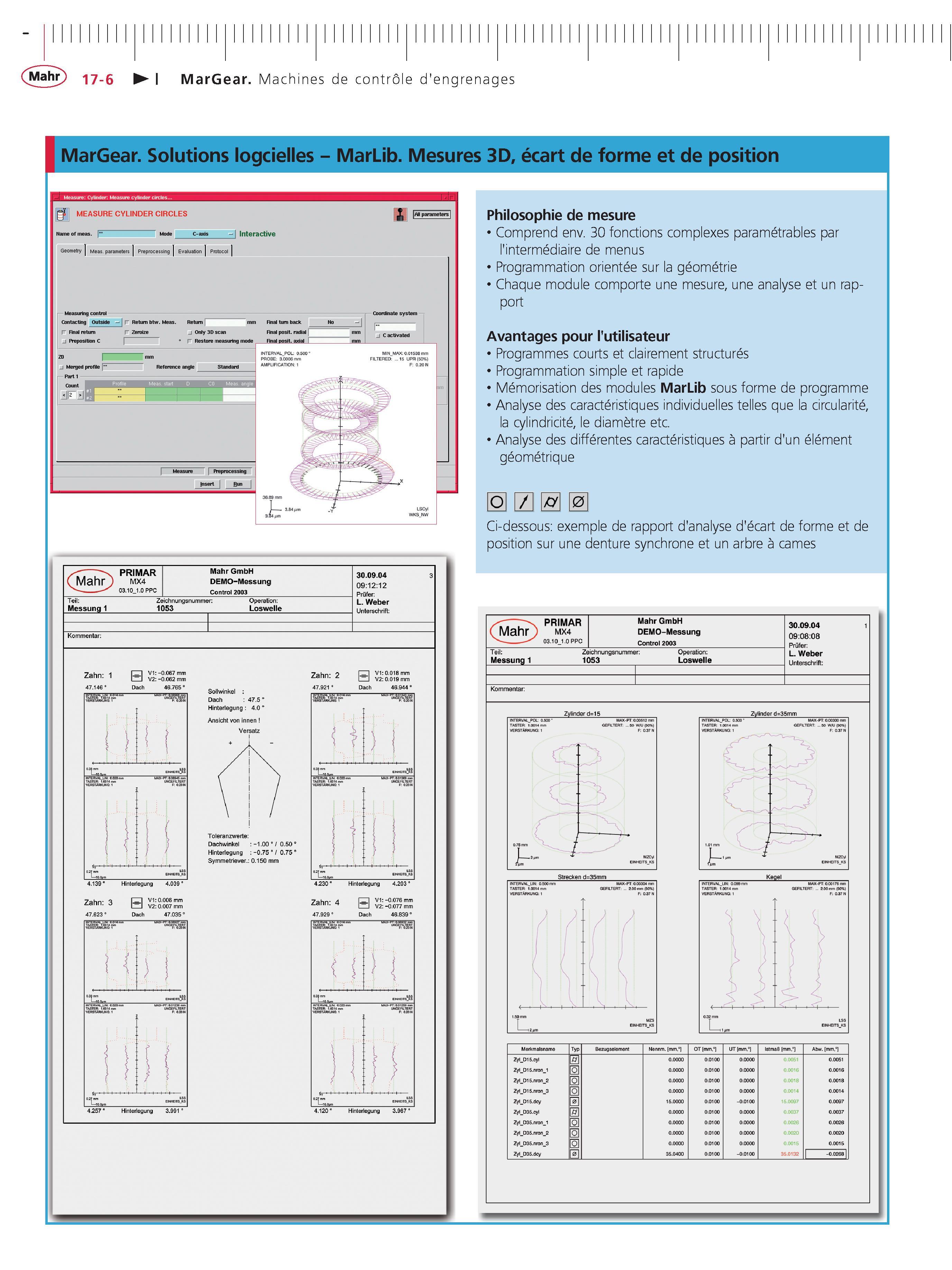 408 MarGear Machines de controle d'engrenages MarGear Solutions logcielles - MarLib Mesures 3D ecart de forme et de position Philosophie de mesure Каталог MAHR 2011 Измерительный инструмент приборы оборудование для линейно-угловых измерений на промышленных предприятиях Стр. 17-6 FRA