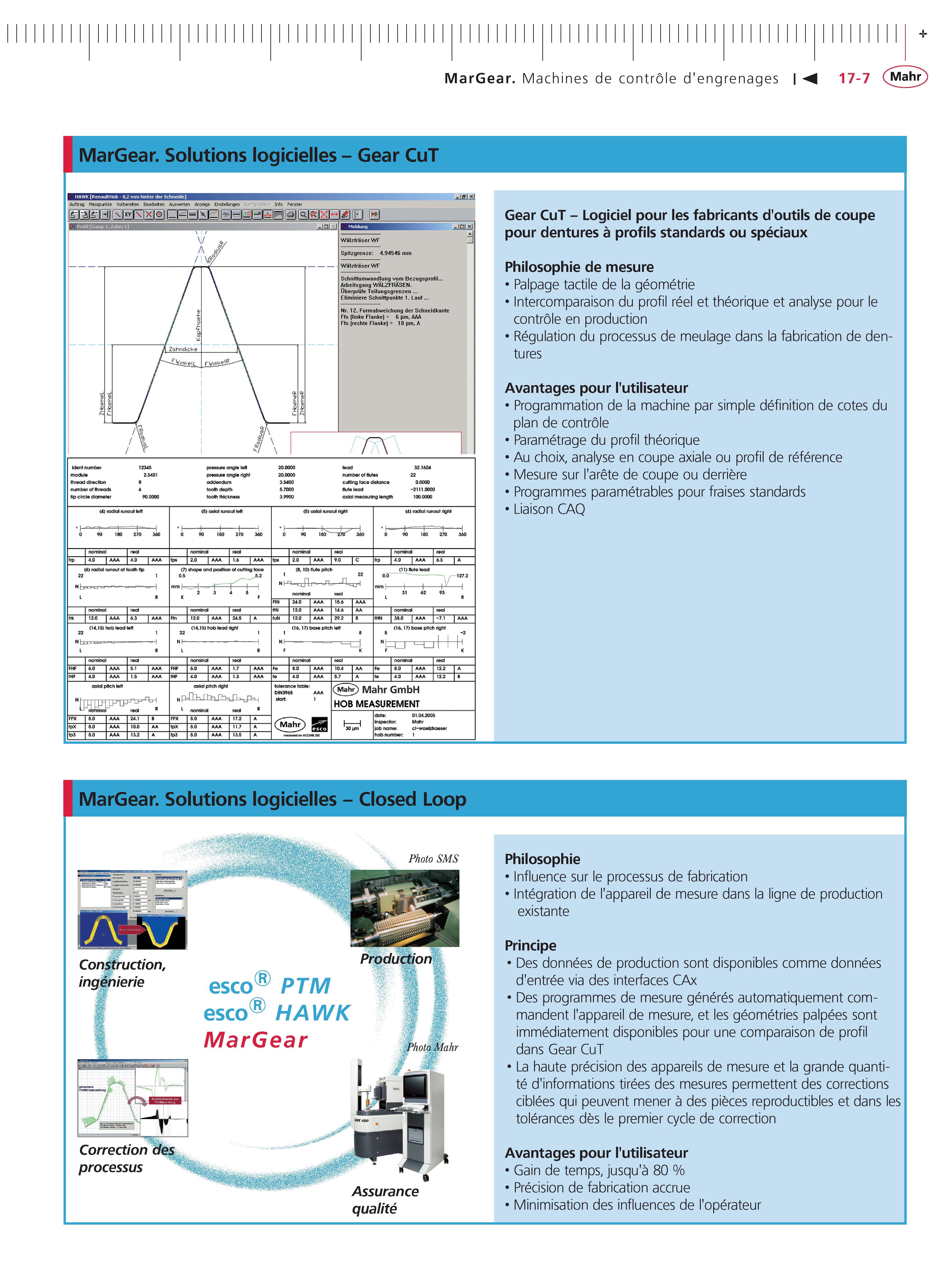 409 MarGear Machines de controle d'engrenages M MarGear Solutions logicielles - Gear CuT Gear CuT - Logiciel pour les fabricants d'outils de coupe Каталог MAHR 2011 Измерительный инструмент приборы оборудование для линейно-угловых измерений на промышленных предприятиях Стр. 17-7 FRA