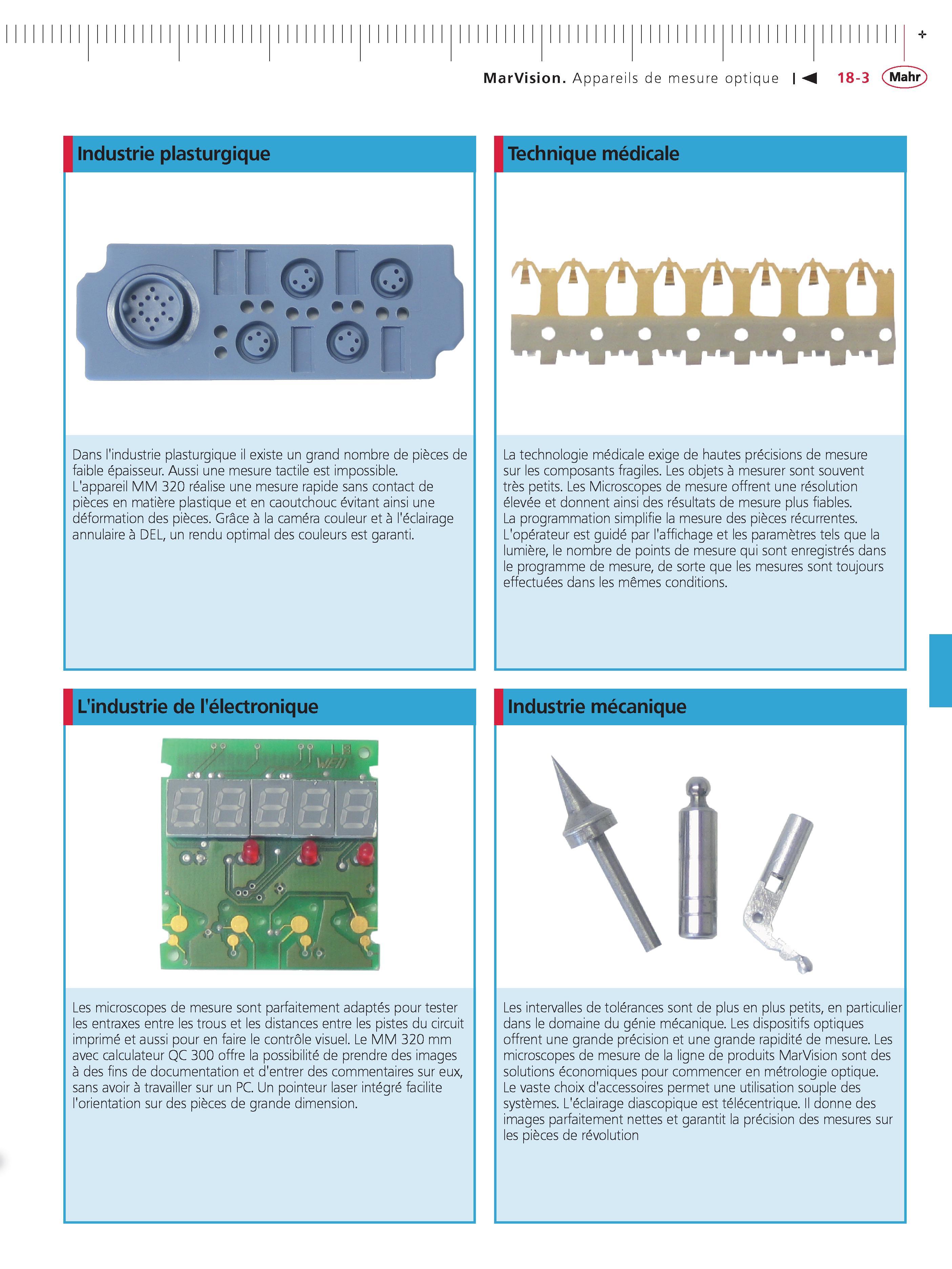 413 MarVision Appareils de mesure optique Industrie plasturgique Technique medicale Dans l'industrie plasturgique il existe un grand nombre de pie Каталог MAHR 2011 Измерительный инструмент приборы оборудование для линейно-угловых измерений на промышленных предприятиях Стр. 18-3 FRA