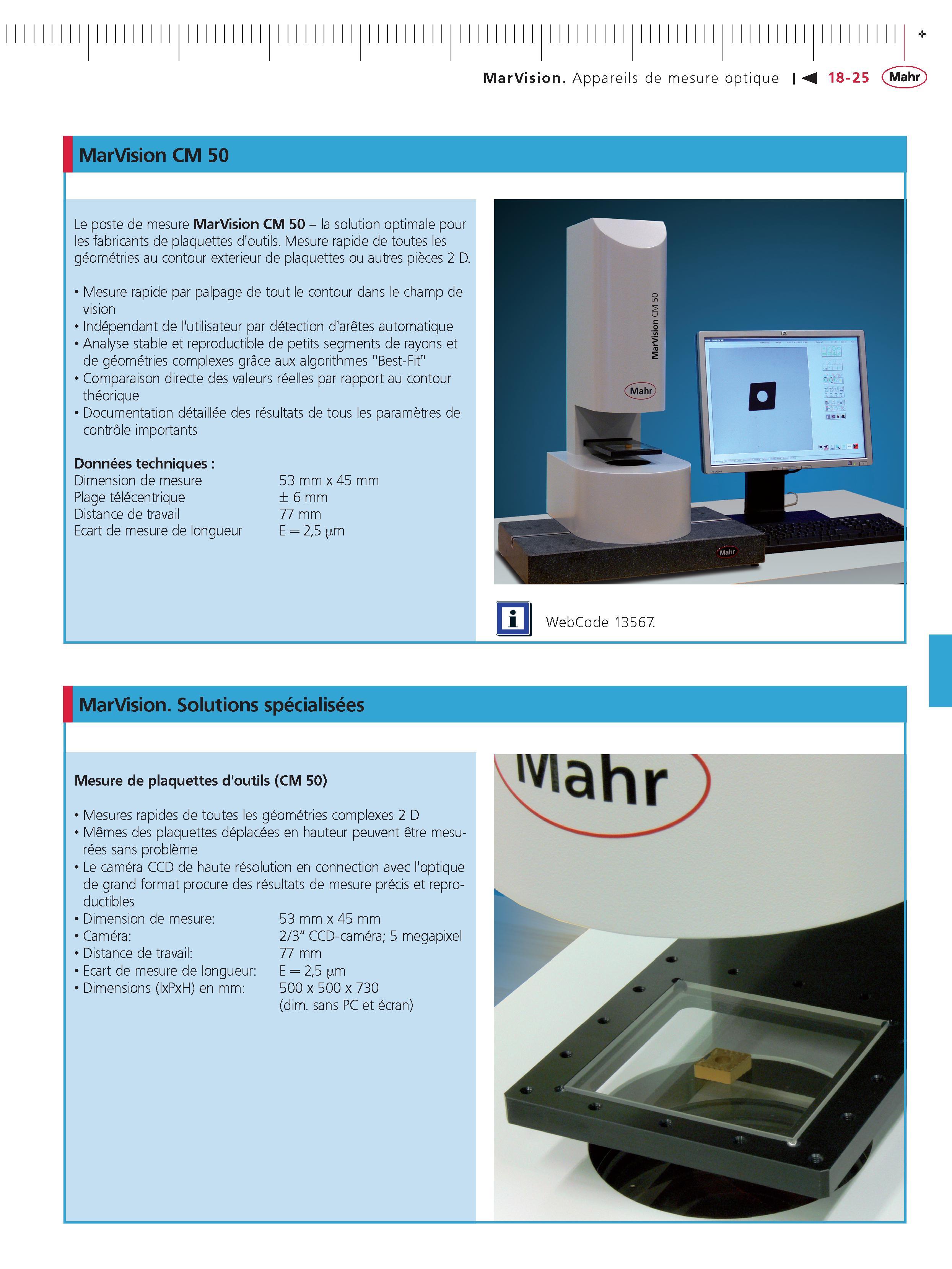 435 MarVision Appareils de mesure optique MarVision CM 50 Le poste de mesure MarVision CM 50 - la solution optimale pour les fabricants de plaquet Каталог MAHR 2011 Измерительный инструмент приборы оборудование для линейно-угловых измерений на промышленных предприятиях Стр. 18-25 FRA
