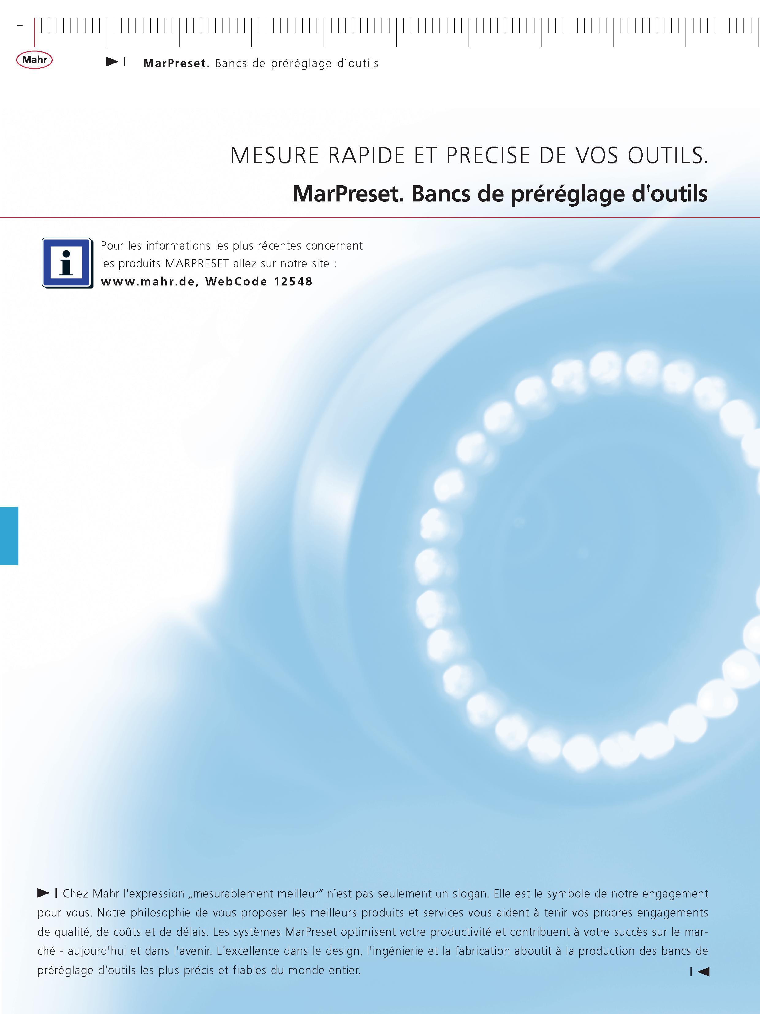442 MarPreset Bancs de prereglage d'outils MESURE RAPIDE ET PRECISE DE VOS OUTILS MarPreset Bancs de prereglage doutils Pour les informations les Каталог MAHR 2011 Измерительный инструмент приборы оборудование для линейно-угловых измерений на промышленных предприятиях Стр.  FRA