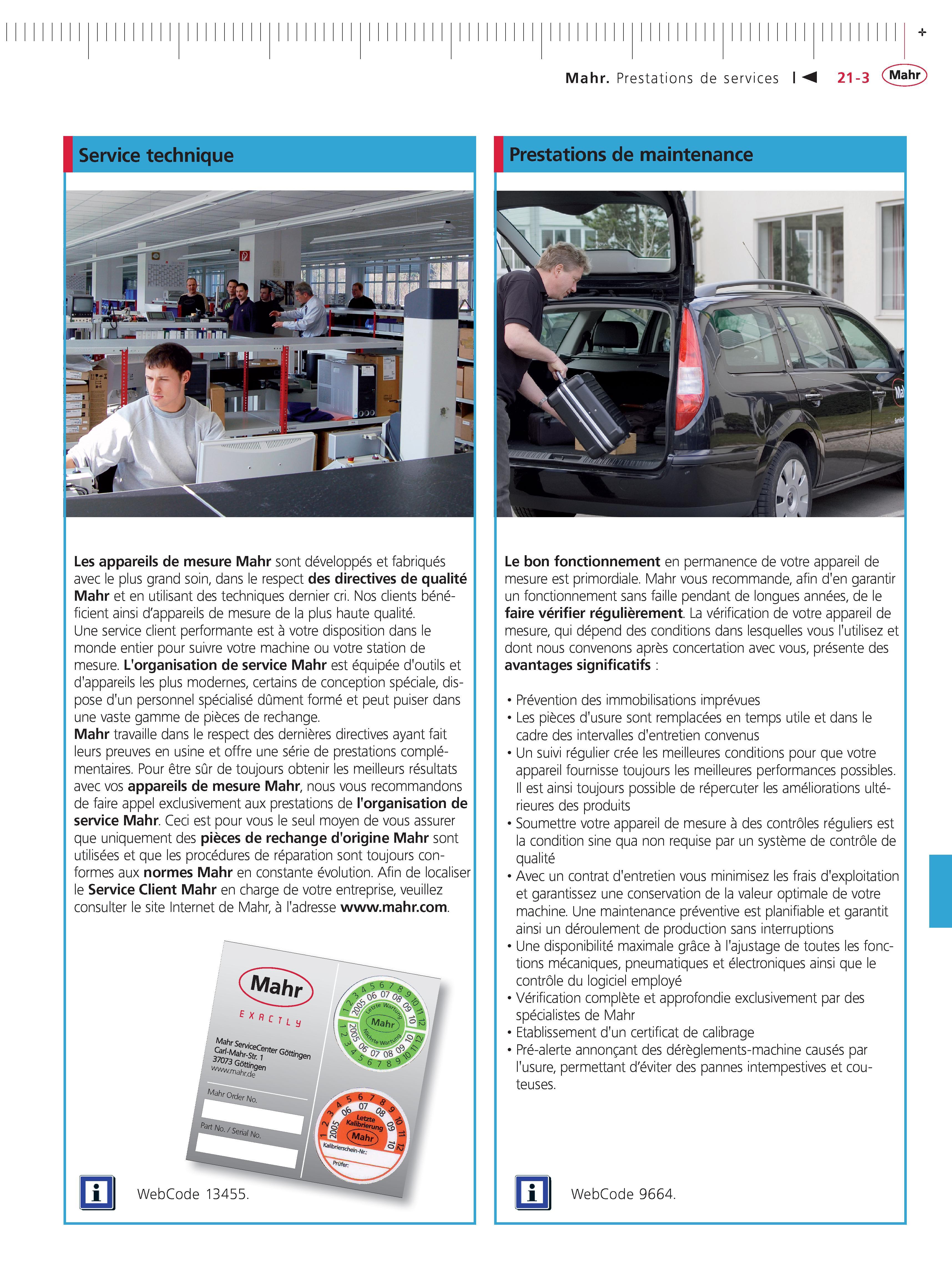 461 Mahr Prestations de services Les appareils de mesure Mahr sont developpes et fabriques avec le plus grand soin dans le respect des directives Каталог MAHR 2011 Измерительный инструмент приборы оборудование для линейно-угловых измерений на промышленных предприятиях Стр. 21-3 FRA