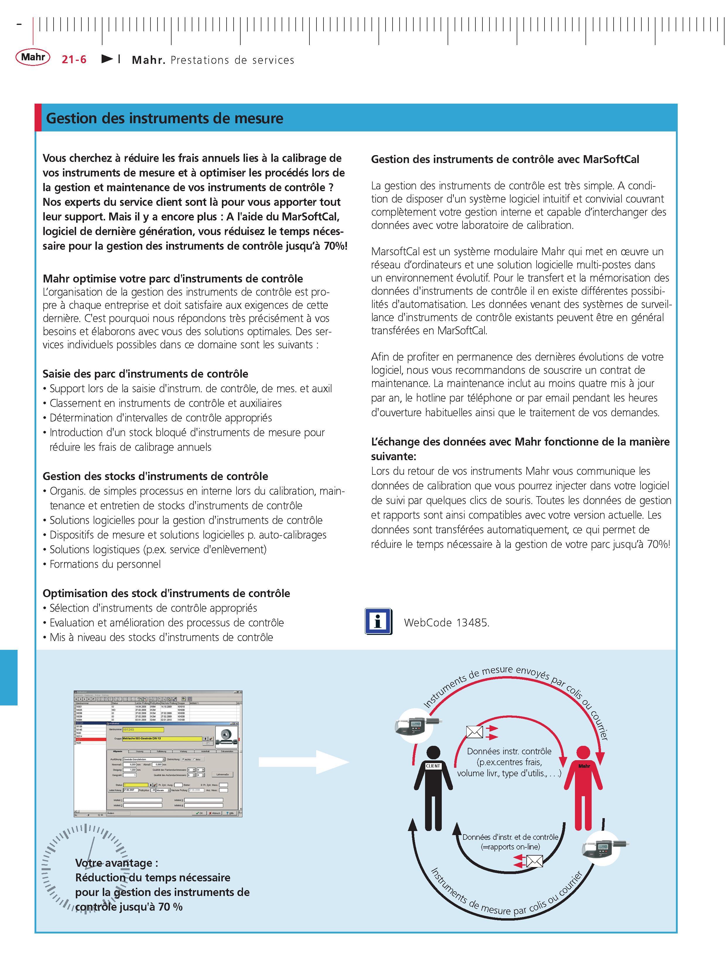 464 Prestations de services I Gestion des instruments de mesure Vous cherchez a reduire les frais annuels lies a la calibrage de vos instruments d Каталог MAHR 2011 Измерительный инструмент приборы оборудование для линейно-угловых измерений на промышленных предприятиях Стр. 21-6 FRA