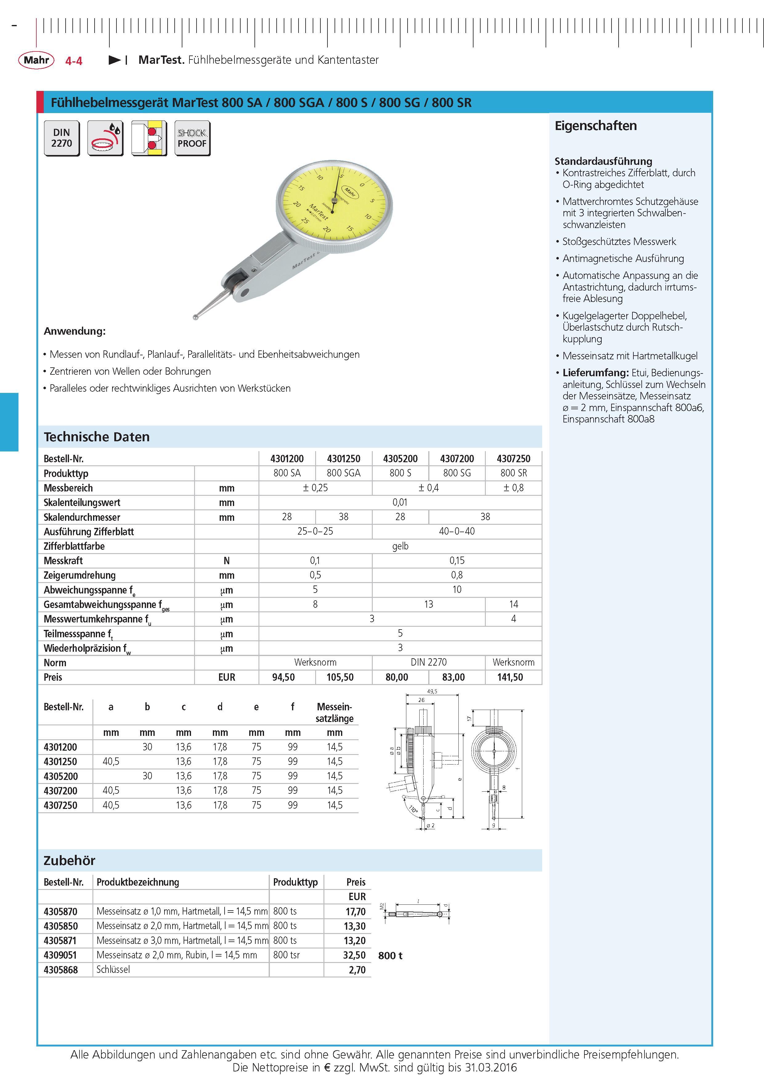 144 MarTest Fuhlhebelmessgerate und Kantentaster Fuhlhebelmessgerat MarTest 800 SA 800 SGA 800 S 800 SG 800 SR DIN SHOCK 2270 PROOF Anwendung Messen von Каталог MAHR 2015 Инструмент Приборы Оборудование для измерения и метрологического обеспечения машиностроительных производств Стр. 4-4 DEU