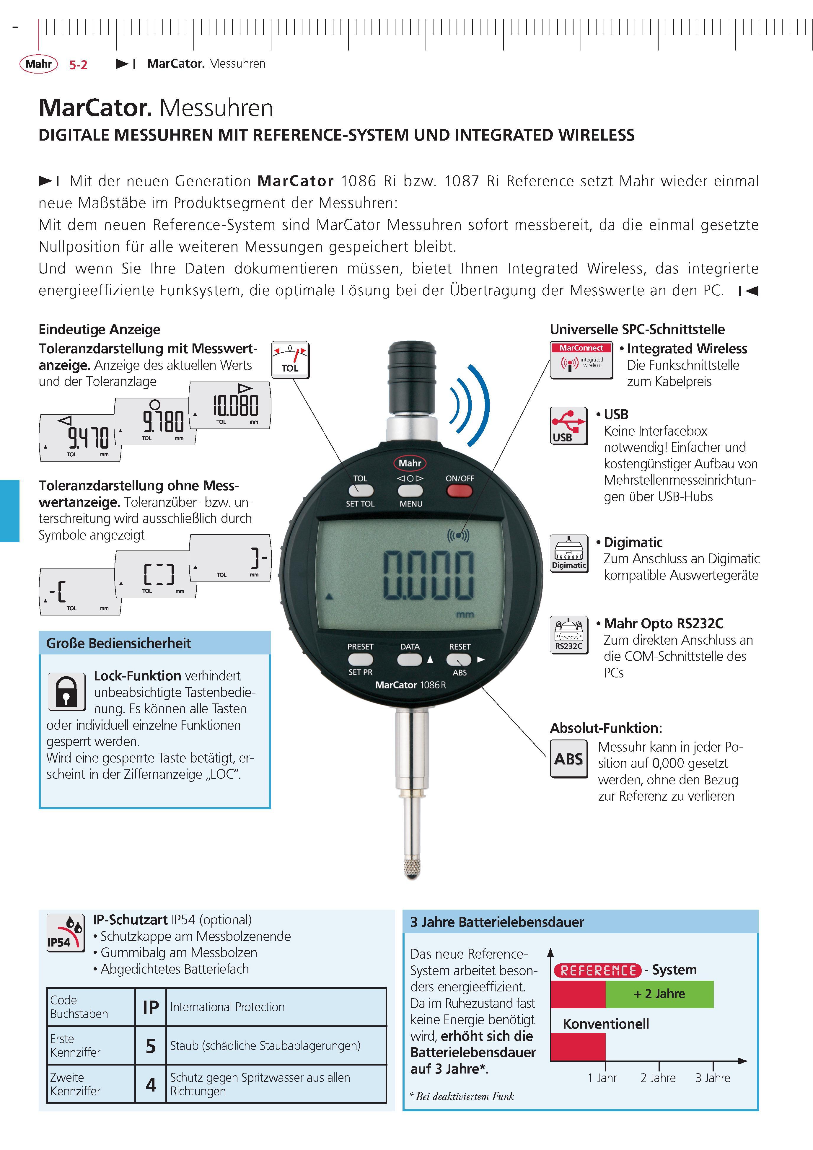 162 MarCator Messuhren MarCator Messuhren DIGITALE MESSUHREN MIT REFERENCE-SYSTEM UND INTEGRATED WIRELESS I Mit der neuen Generation MarCator 1086 Ri bz Каталог MAHR 2015 Инструмент Приборы Оборудование для измерения и метрологического обеспечения машиностроительных производств Стр. 5-2 DEU