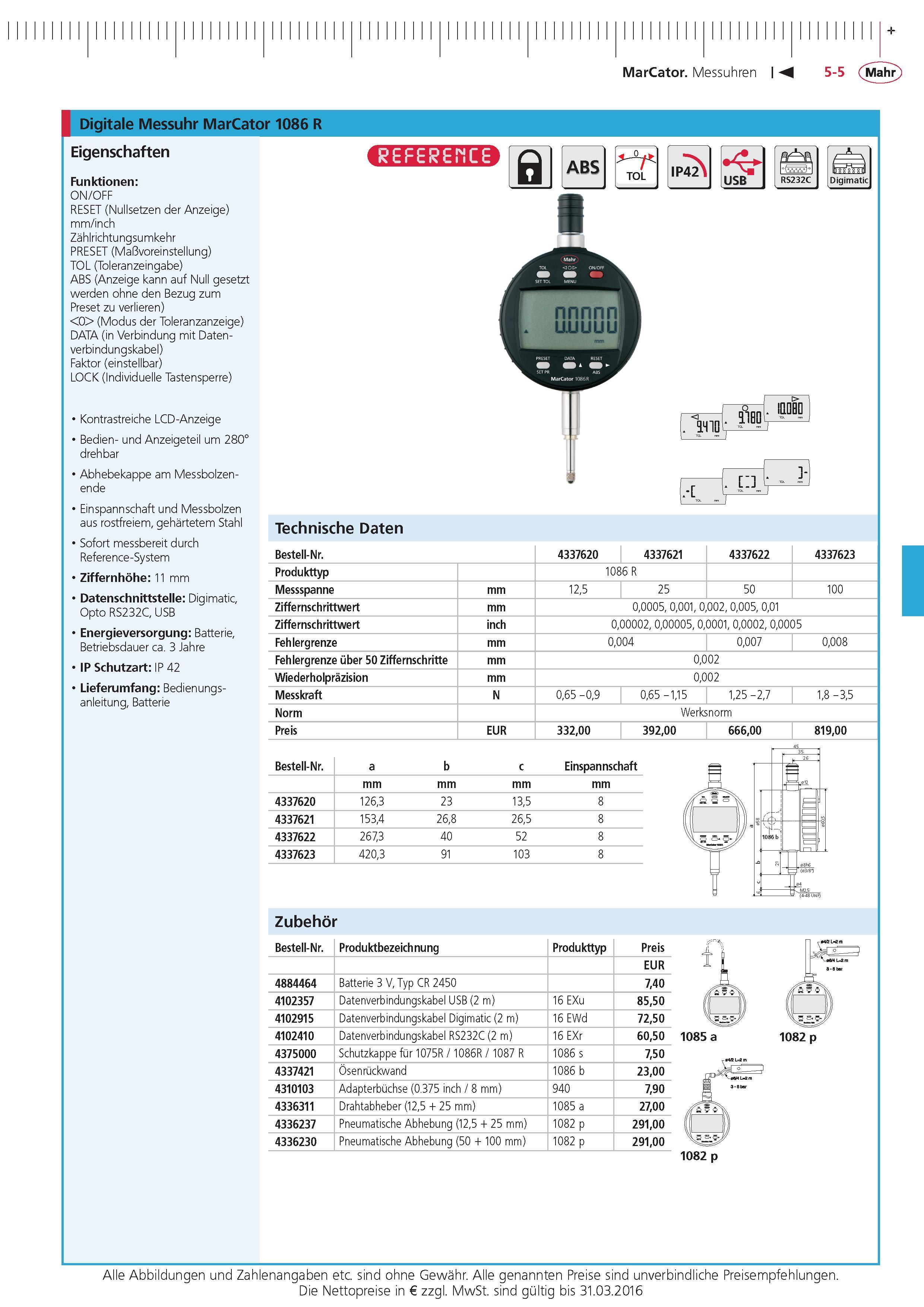 165 MarCator Messuhren Digitale Messuhr MarCator 1086 R Eigenschaften Funktionen ON OFF RESET (Nullsetzen der Anzeige) mm inch Zahlrichtungsumkehr PRESE Каталог MAHR 2015 Инструмент Приборы Оборудование для измерения и метрологического обеспечения машиностроительных производств Стр. 5-5 DEU