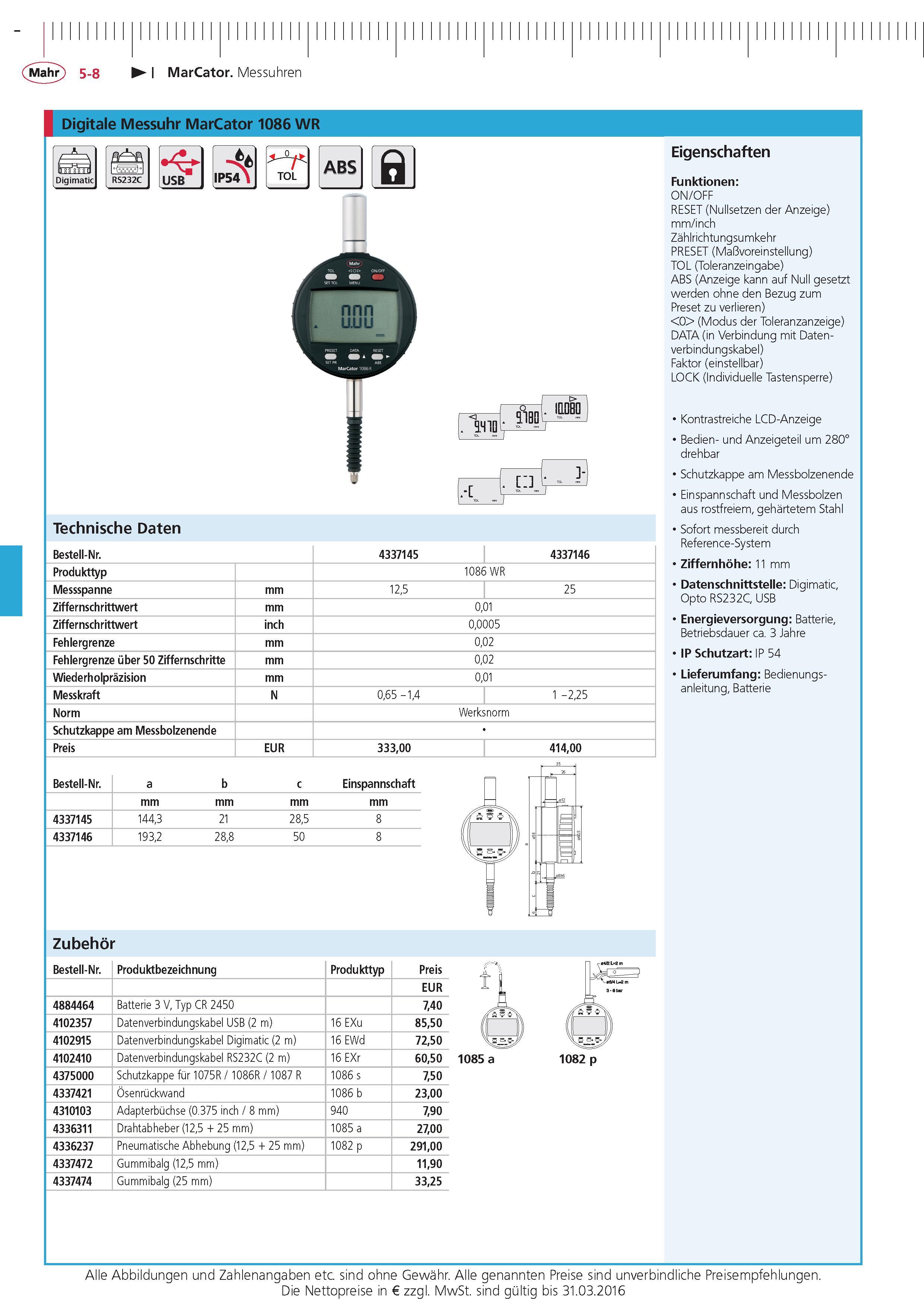 168 MarCator Messuhren Digitale Messuhr MarCator 1086 WR Digimatic USB IP54 TOL ABS O qinn I0 DB0 ID j -1 Technische Daten Bestell-Nr 4337145 4337146 Pr Каталог MAHR 2015 Инструмент Приборы Оборудование для измерения и метрологического обеспечения машиностроительных производств Стр. 5-8 DEU