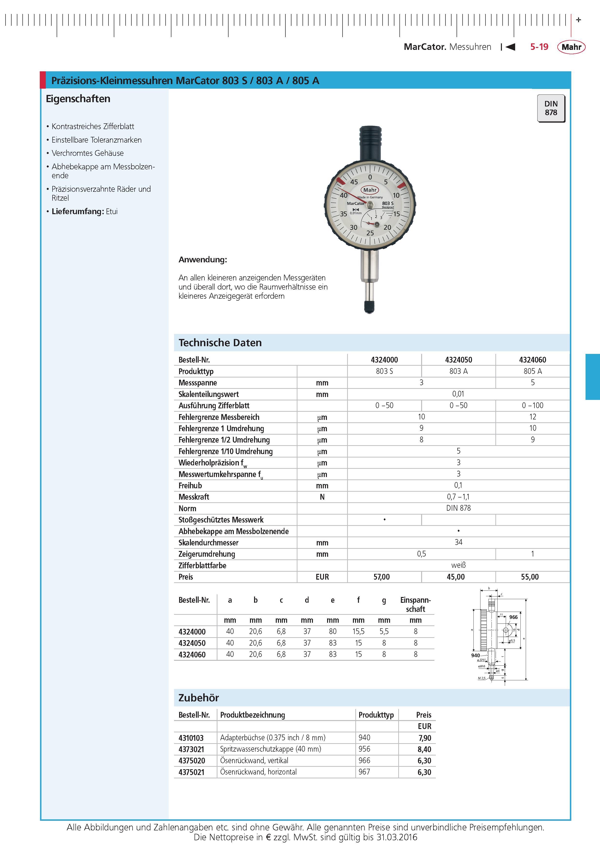 179 MarCator Messuhren Prazisions-Kleinmessuhren MarCator 803 S 803 A 805 A Eigenschaften Kontrastreiches Zifferblatt 1 Einstellbare Toleranzmarken 1 Ve Каталог MAHR 2015 Инструмент Приборы Оборудование для измерения и метрологического обеспечения машиностроительных производств Стр. 5-19 DEU