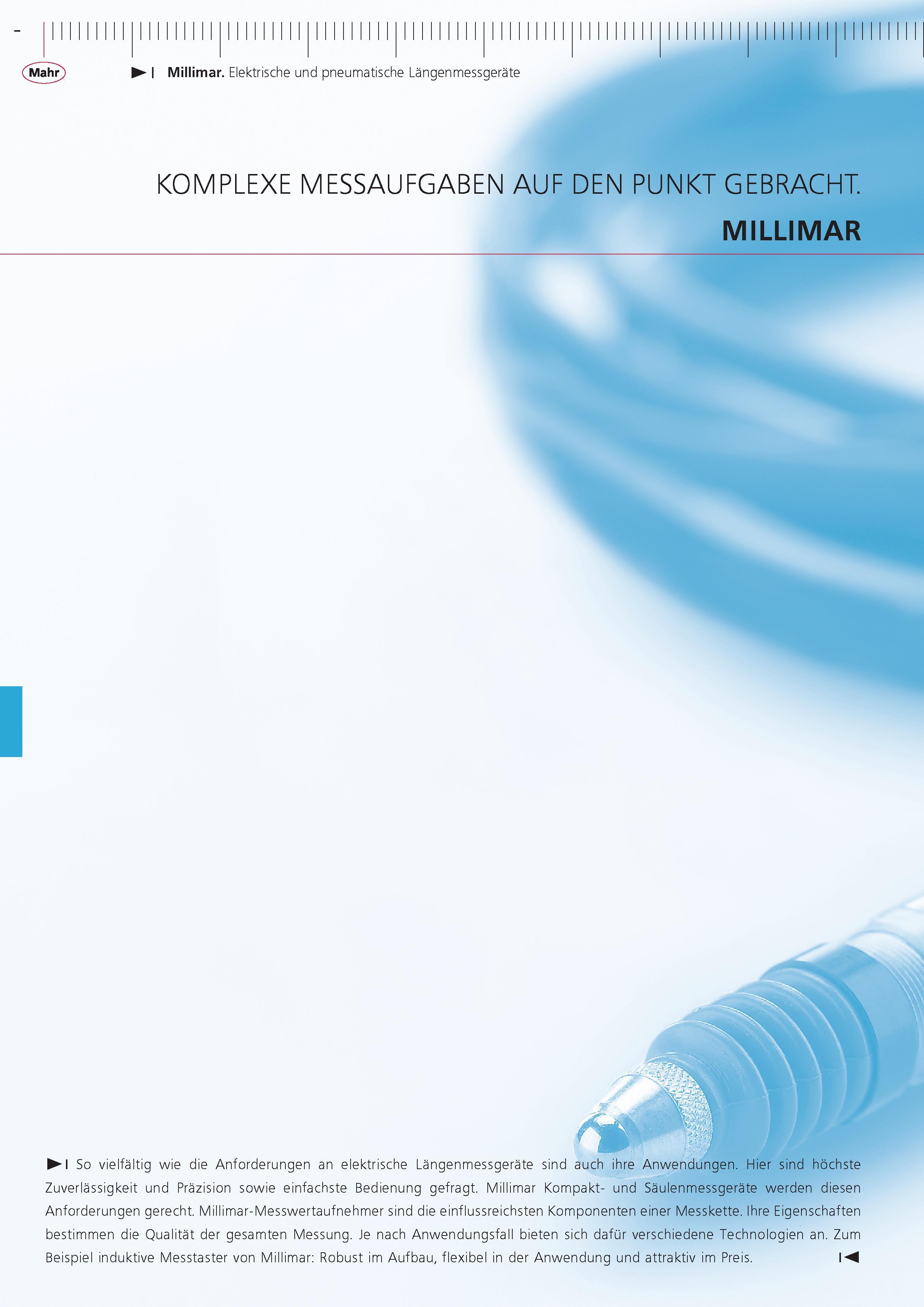 210 Millimar Elektrische und pneumatische Langenmessgerate KOMPLEXE MESSAUFGABEN AUF DEN PUNKT GEBRACHT MILLIMAR i So vielfaltig wie die Anforderungen a Каталог MAHR 2015 Инструмент Приборы Оборудование для измерения и метрологического обеспечения машиностроительных производств Стр.  DEU