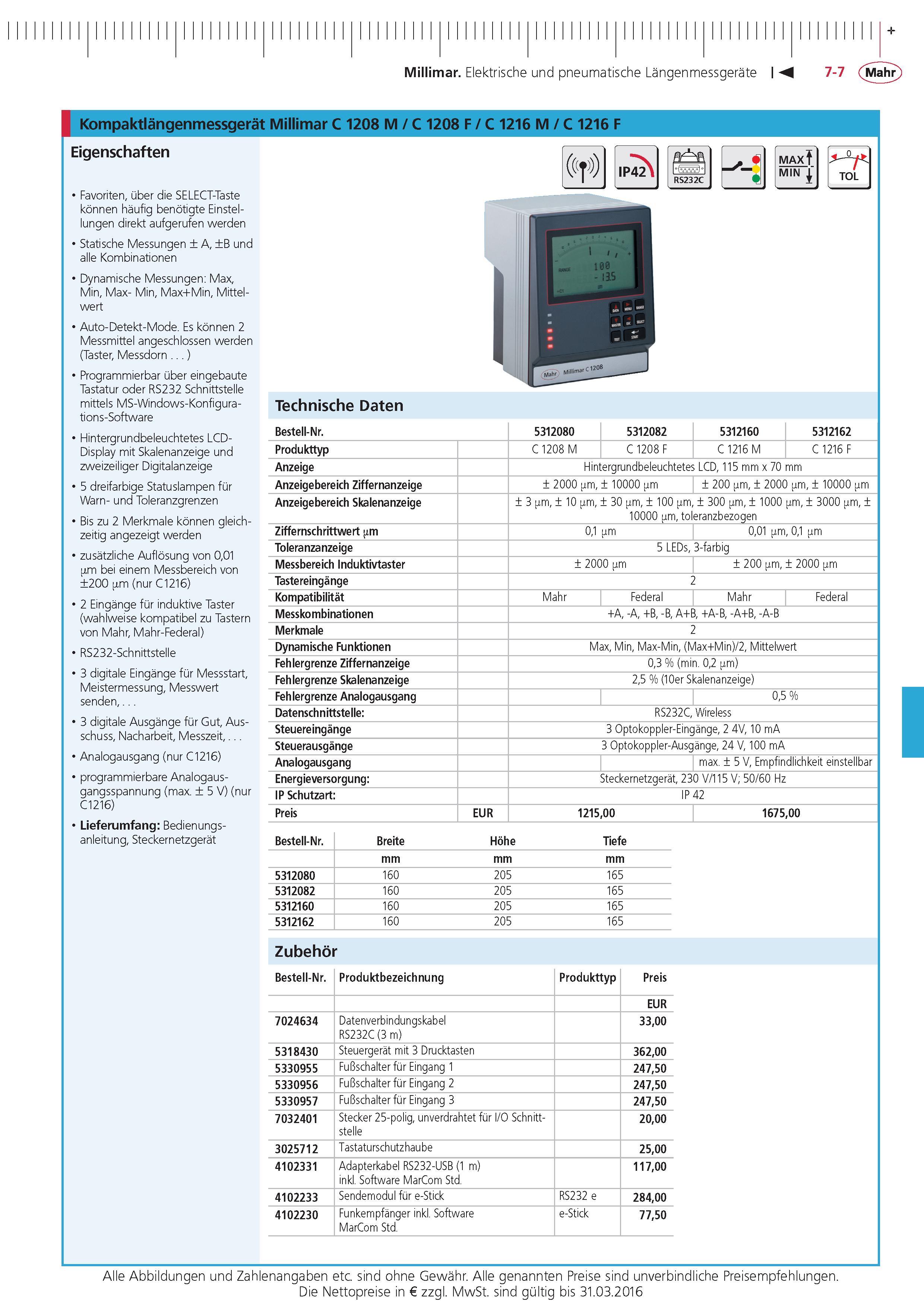 217 Millimar Elektrische und pneumatische Langenmessgerate Kompaktlangenmessgerat Millimar C 1208 M C 1208 F C 1216 M C 1216 F Eigenschaften 1 Favoriten Каталог MAHR 2015 Инструмент Приборы Оборудование для измерения и метрологического обеспечения машиностроительных производств Стр. 7-7 DEU