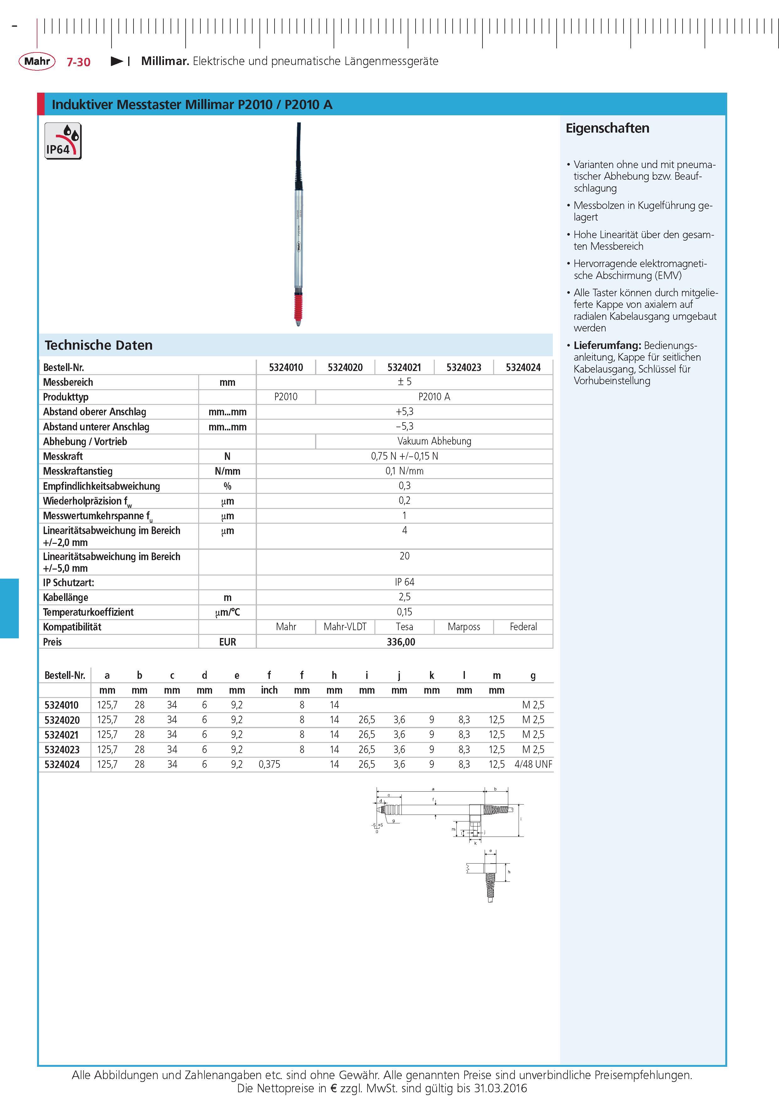 240 Millimar Elektrische und pneumatische Langenmessgerate Induktiver Messtaster Millimar P2010 P2010 A IP64 Technische Daten Bestell-Nr 5324010 5324020 Каталог MAHR 2015 Инструмент Приборы Оборудование для измерения и метрологического обеспечения машиностроительных производств Стр. 7-30 DEU