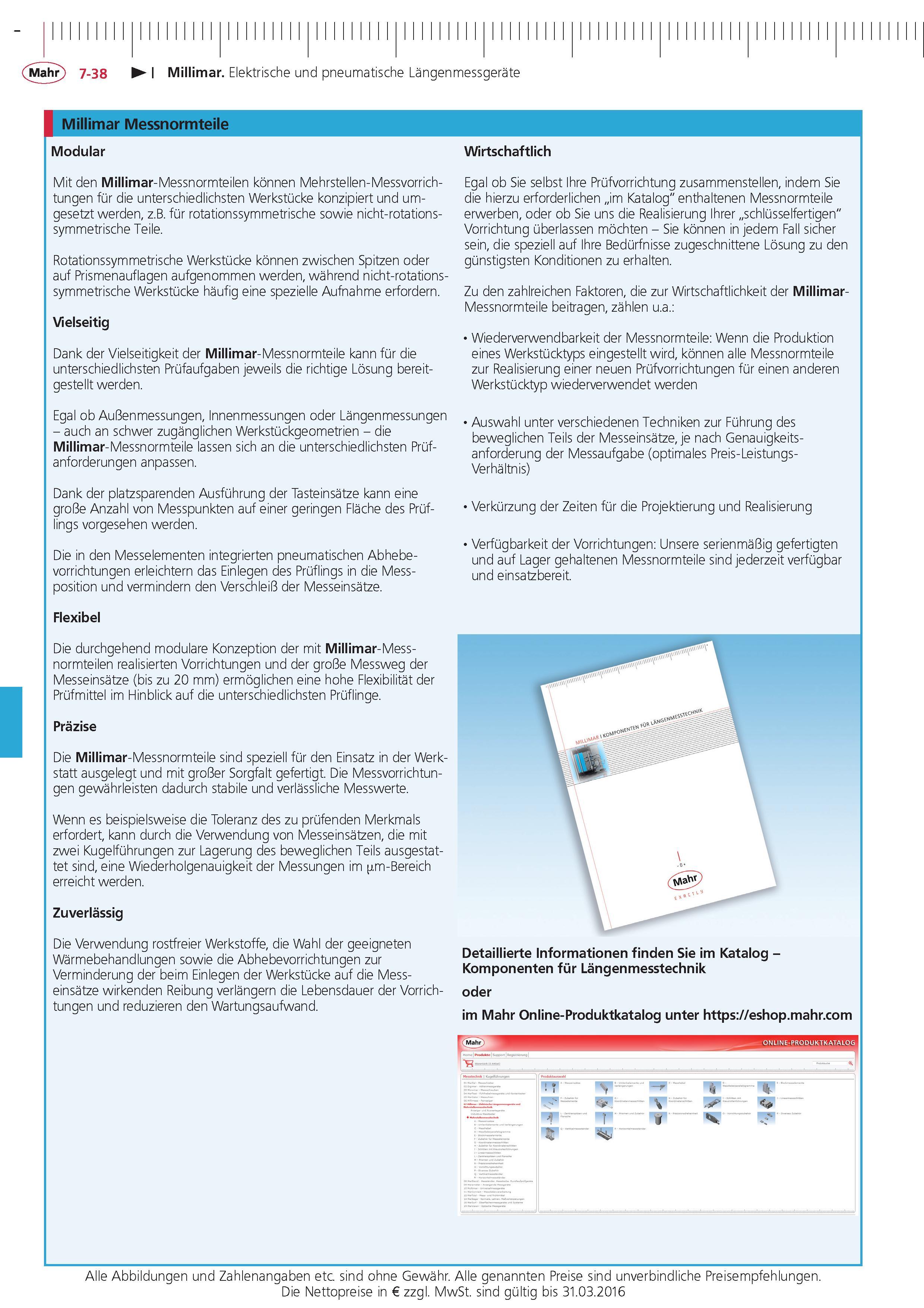 248 Millimar Elektrische und pneumatische Langenmessgerate Millimar Messnormteile Modular Mit den Millimar-Messnormteilen konnen Mehrstellen-Messvorrich Каталог MAHR 2015 Инструмент Приборы Оборудование для измерения и метрологического обеспечения машиностроительных производств Стр. 7-38 DEU
