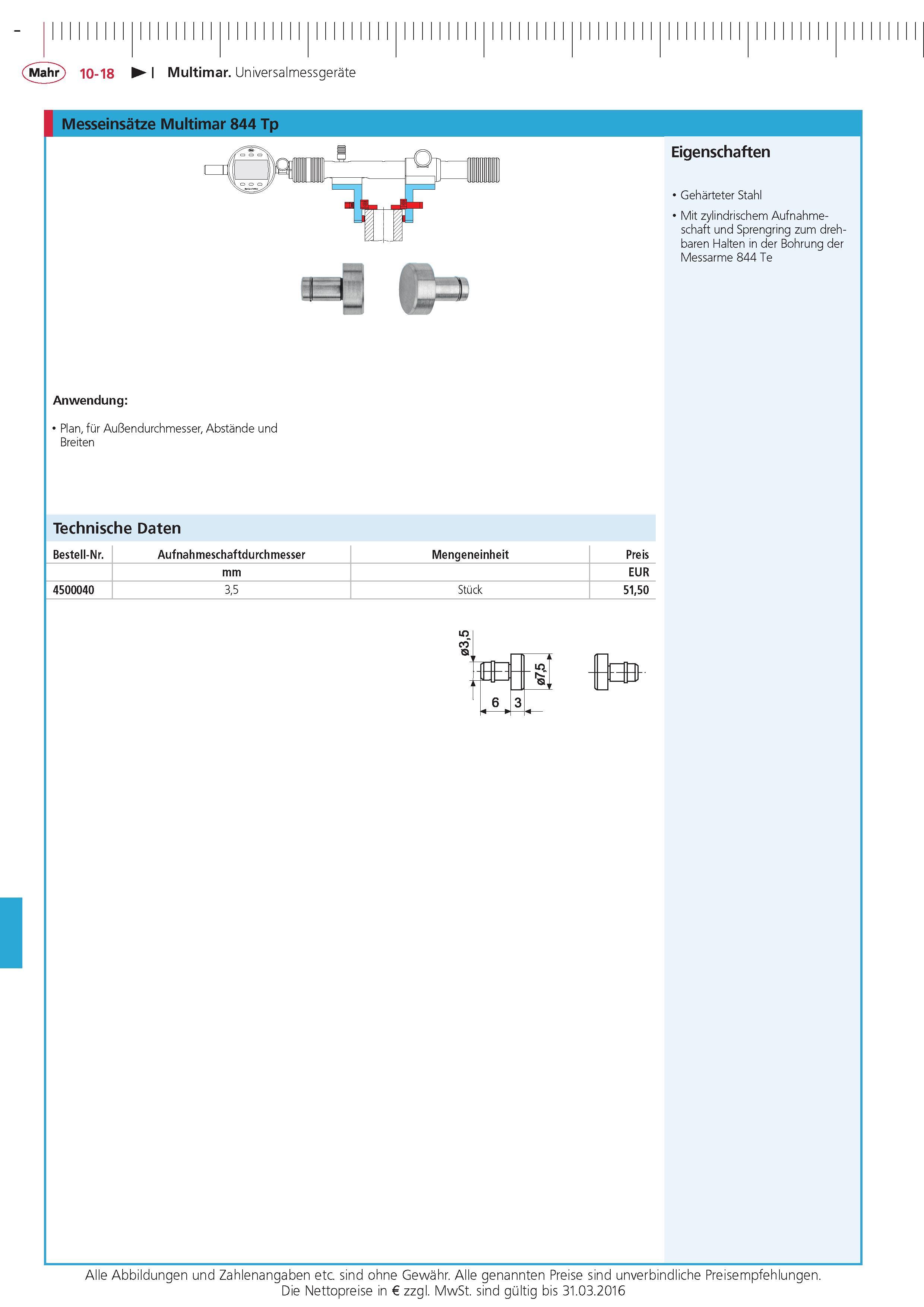 370 Multimar Universalmessgerate Messeinsatze Multimar 844 Tp Bestell-Nr Aufnahmeschaftdurchmesser Mengeneinheit Preis mm EUR 4500040 35 Stuck 5150 Eige Каталог MAHR 2015 Инструмент Приборы Оборудование для измерения и метрологического обеспечения машиностроительных производств Стр. 10-18 DEU