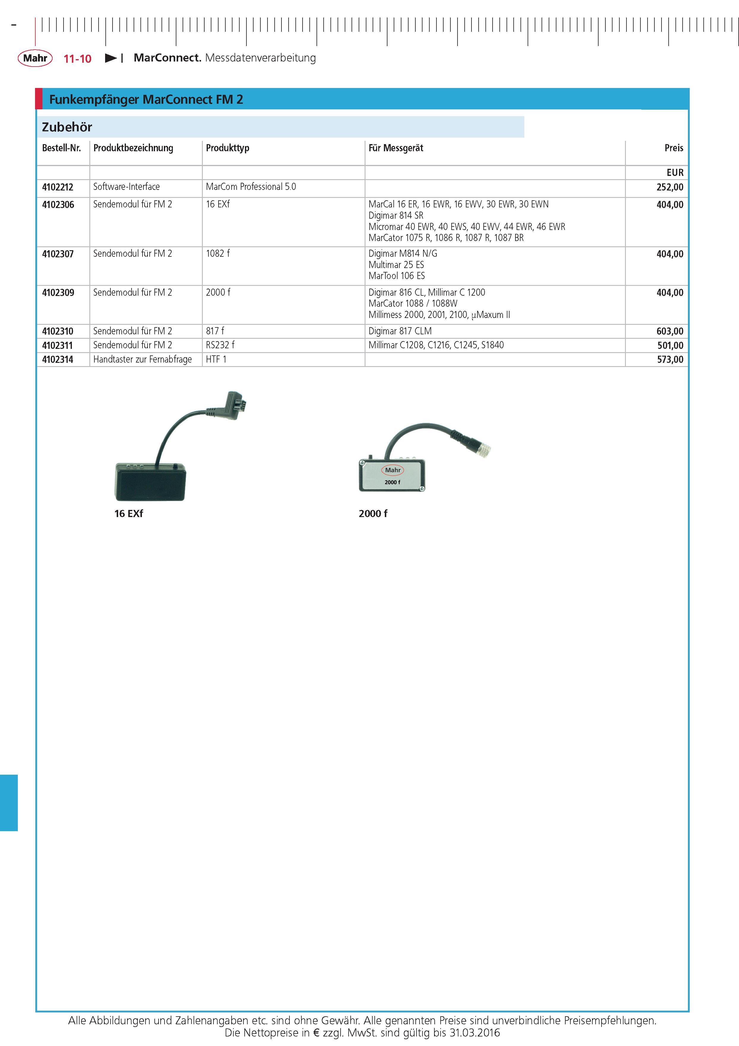 384 MarConnect Messdatenverarbeitung Funkempfanger MarConnect FM 2 Zubehor Bestell-Nr Produktbezeichnung Produkttyp Fur Messgerat Preis EUR 4102212 Soft Каталог MAHR 2015 Инструмент Приборы Оборудование для измерения и метрологического обеспечения машиностроительных производств Стр. 11-10 DEU