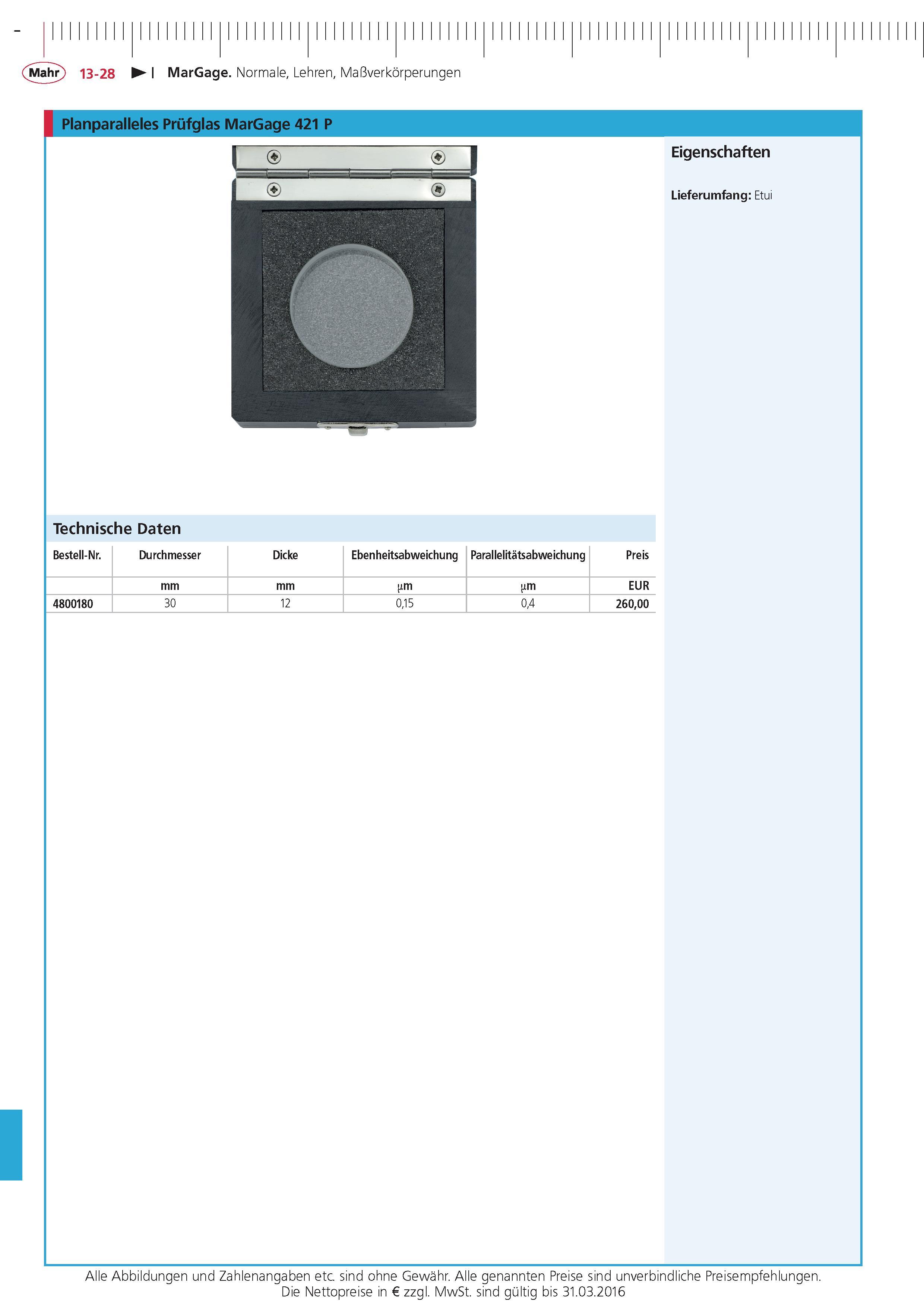 428 MarGage Normale Lehren Ma verkorperungen Planparalleles Prufglas MarGage 421 P Bestell-Nr Durchmesser Dicke Ebenheitsabweichung Parallelitatsabweich Каталог MAHR 2015 Инструмент Приборы Оборудование для измерения и метрологического обеспечения машиностроительных производств Стр. 13-28 DEU