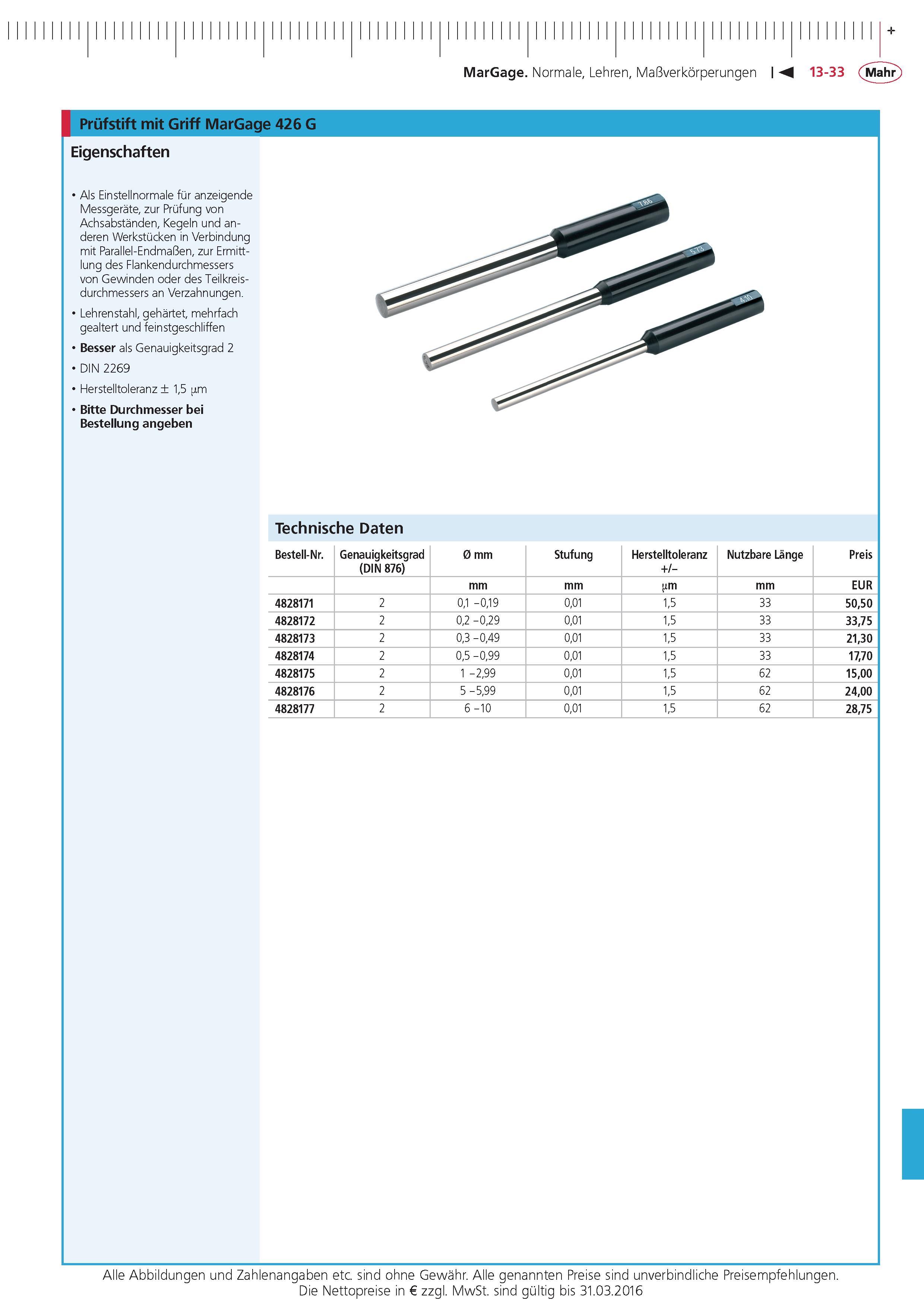 433 MarGage Normale Lehren Ma verkorperungen Prufstift mit Griff MarGage 426 G Eigenschaften Als Einstellnormale fur anzeigende Messgerate zur Prufung v Каталог MAHR 2015 Инструмент Приборы Оборудование для измерения и метрологического обеспечения машиностроительных производств Стр. 13-33 DEU