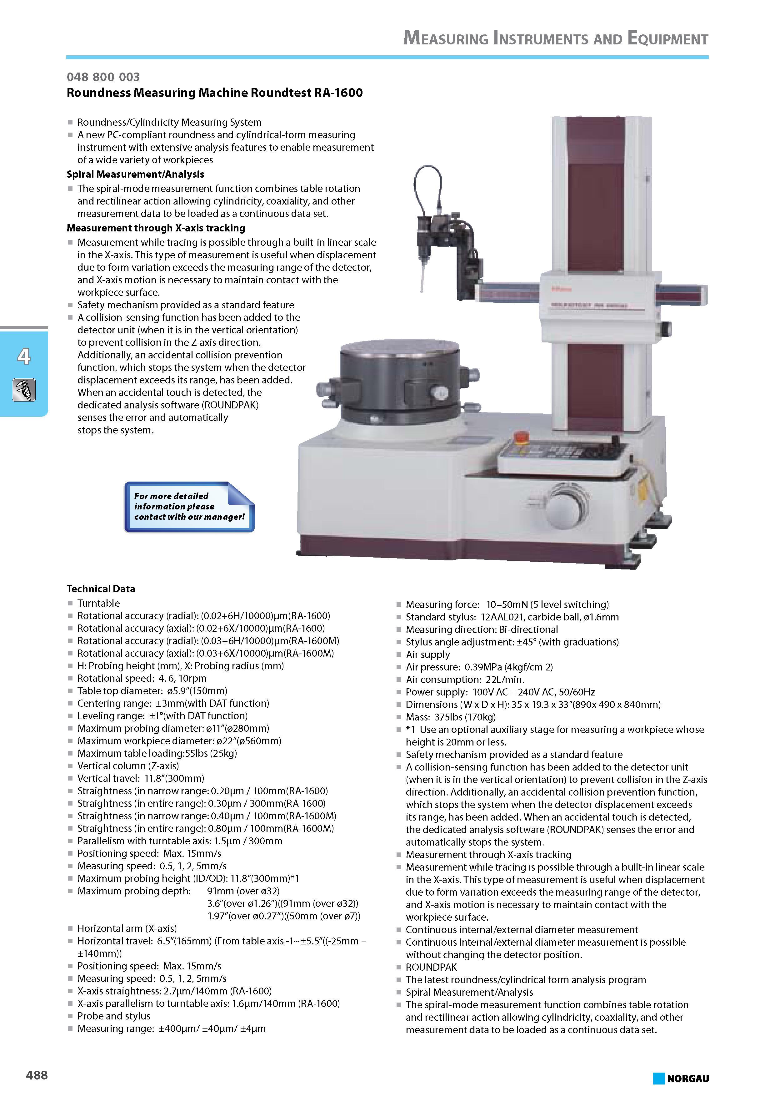 504 Roundness Cylindricity Measuring System A new PC-compliant roundness and cylindrical-form measuring instrument with extensive analysis features to enable measurement o Каталог NORGAU 2015 Инструмент режущий измерительный слесарно-монтажный Стр. 488