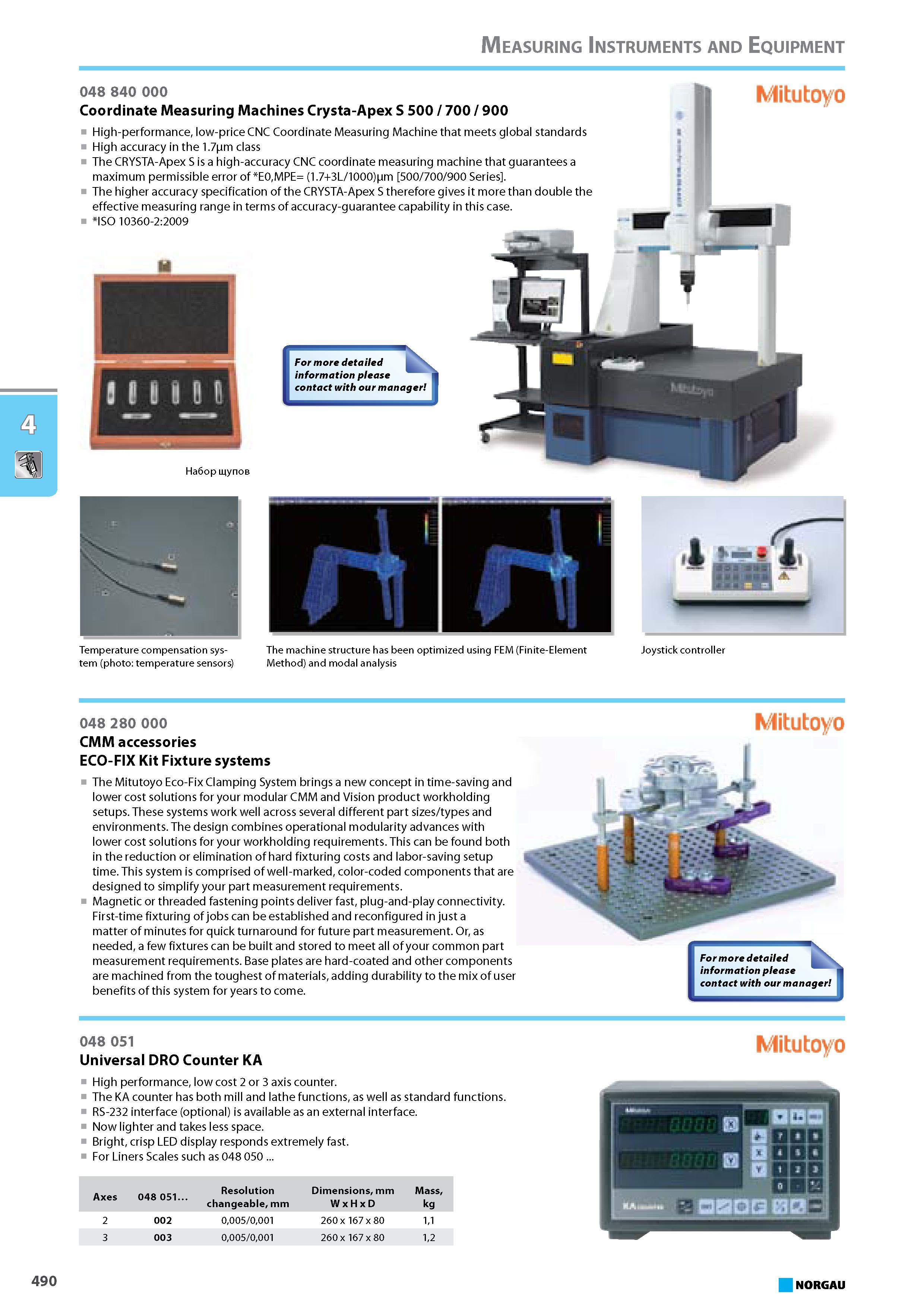 506 Coordinate Measuring Machines Crysta-Apex S 500 700 900 High-performance low-price CNC Coordinate Measuring Machine that meets global standards High accuracy in the 1. Каталог NORGAU 2015 Инструмент режущий измерительный слесарно-монтажный Стр. 490