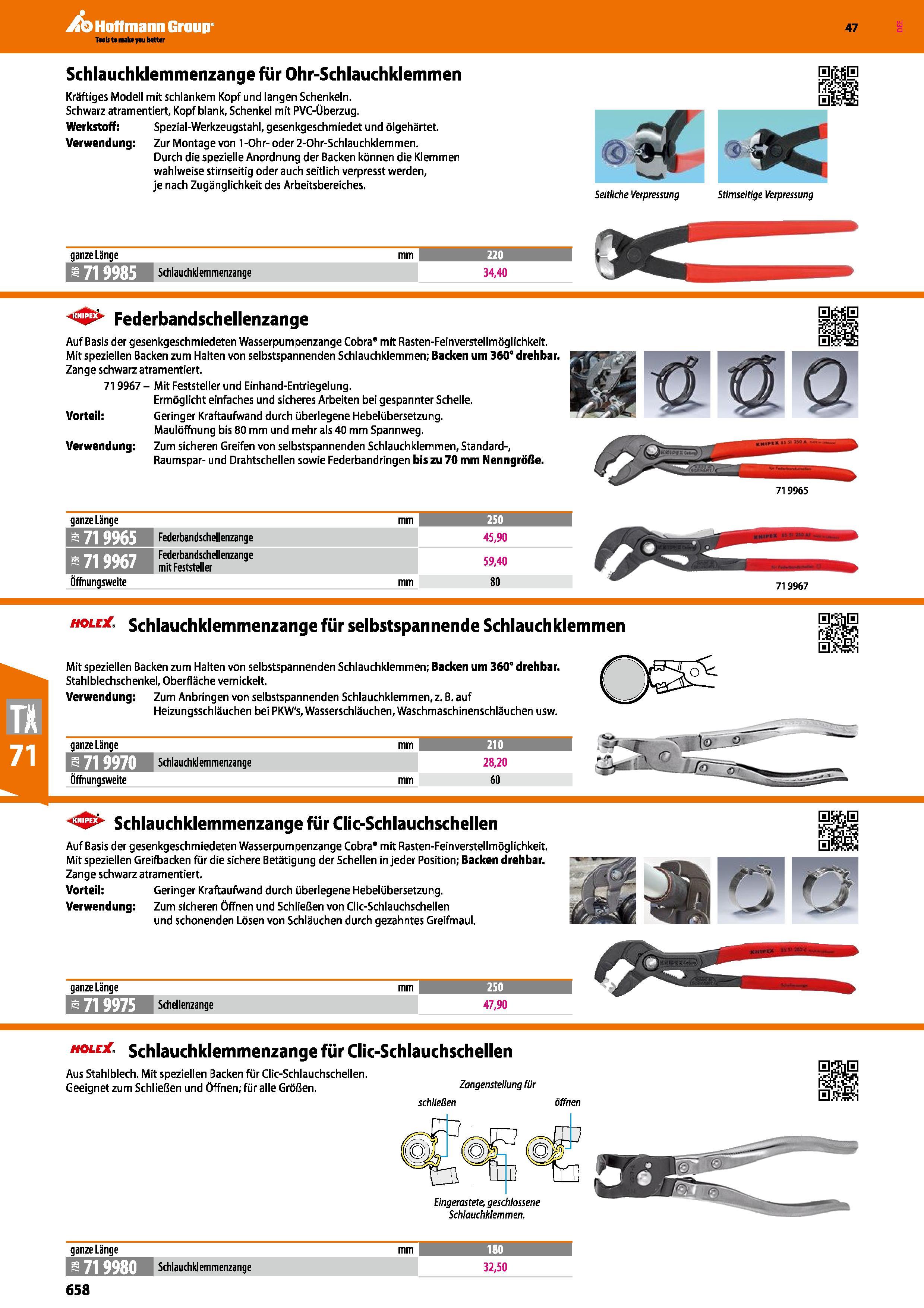 658 Schlauchklemmenzange für Ohr-Schlauchklemmen Kräftiges Modell mit schlankem Kopf und langen Schenkeln Schwarz atramentiert, Kopf blank, Schenkel Каталог HOFFMANN GROUP 2016 Ручной слесарно-монтажный и контрольно-измерительный инструмент и приборы для предприятий машиностроения и мастерских сервисного обслуживания 47 версия издания Стр. 658 DEU
