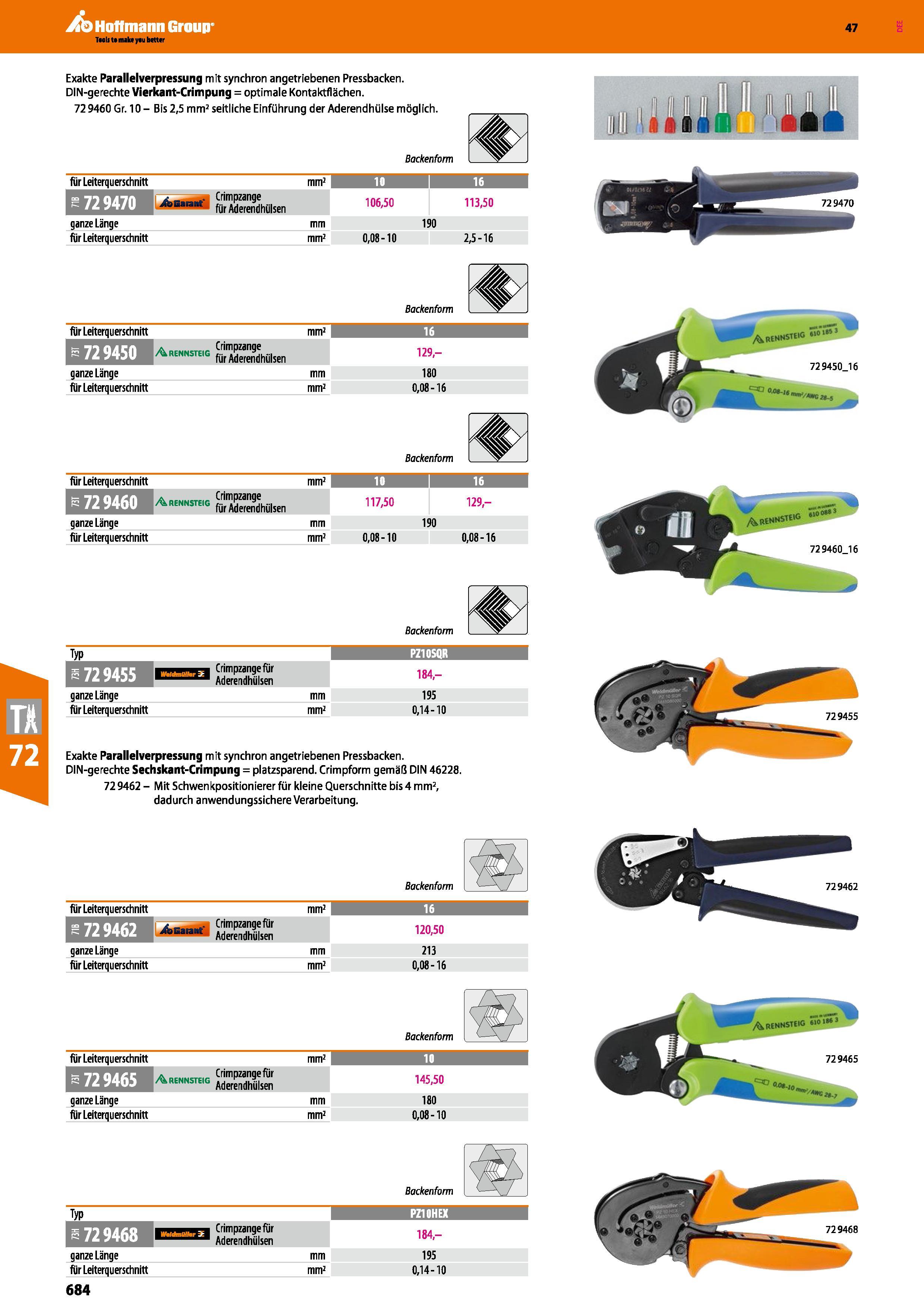 684 Exakte Parallelverpressung mit synchron angetriebenen Pressbacken DIN-gerechte Vierkant-Crimpung = optimale Kontaktflächen 729460 Gr 10- Bis 2,5 Каталог HOFFMANN GROUP 2016 Ручной слесарно-монтажный и контрольно-измерительный инструмент и приборы для предприятий машиностроения и мастерских сервисного обслуживания 47 версия издания Стр. 684 DEU