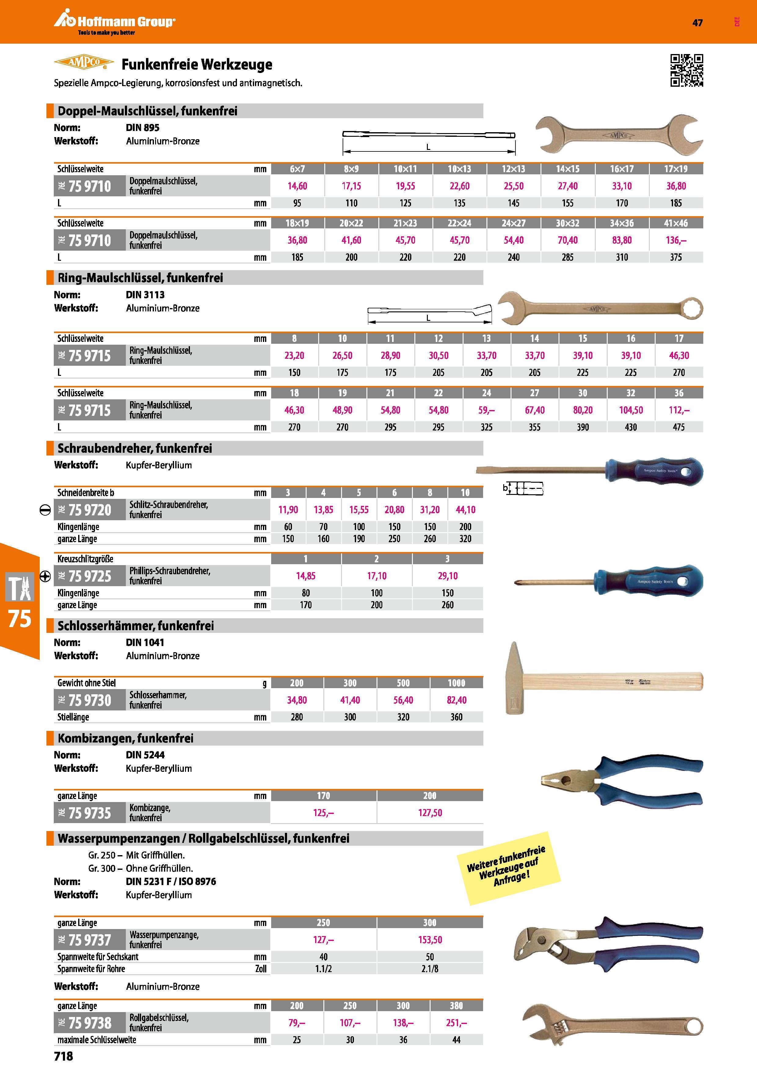 718 Funkenfreie Werkzeuge Spezielle Ampco-Legierung, korrosionsfest und antimagnetisch Doppel-Maulschlüssel, funkenfrei Norm Werkstoff DIN 895 Alumin Каталог HOFFMANN GROUP 2016 Ручной слесарно-монтажный и контрольно-измерительный инструмент и приборы для предприятий машиностроения и мастерских сервисного обслуживания 47 версия издания Стр. 718 DEU
