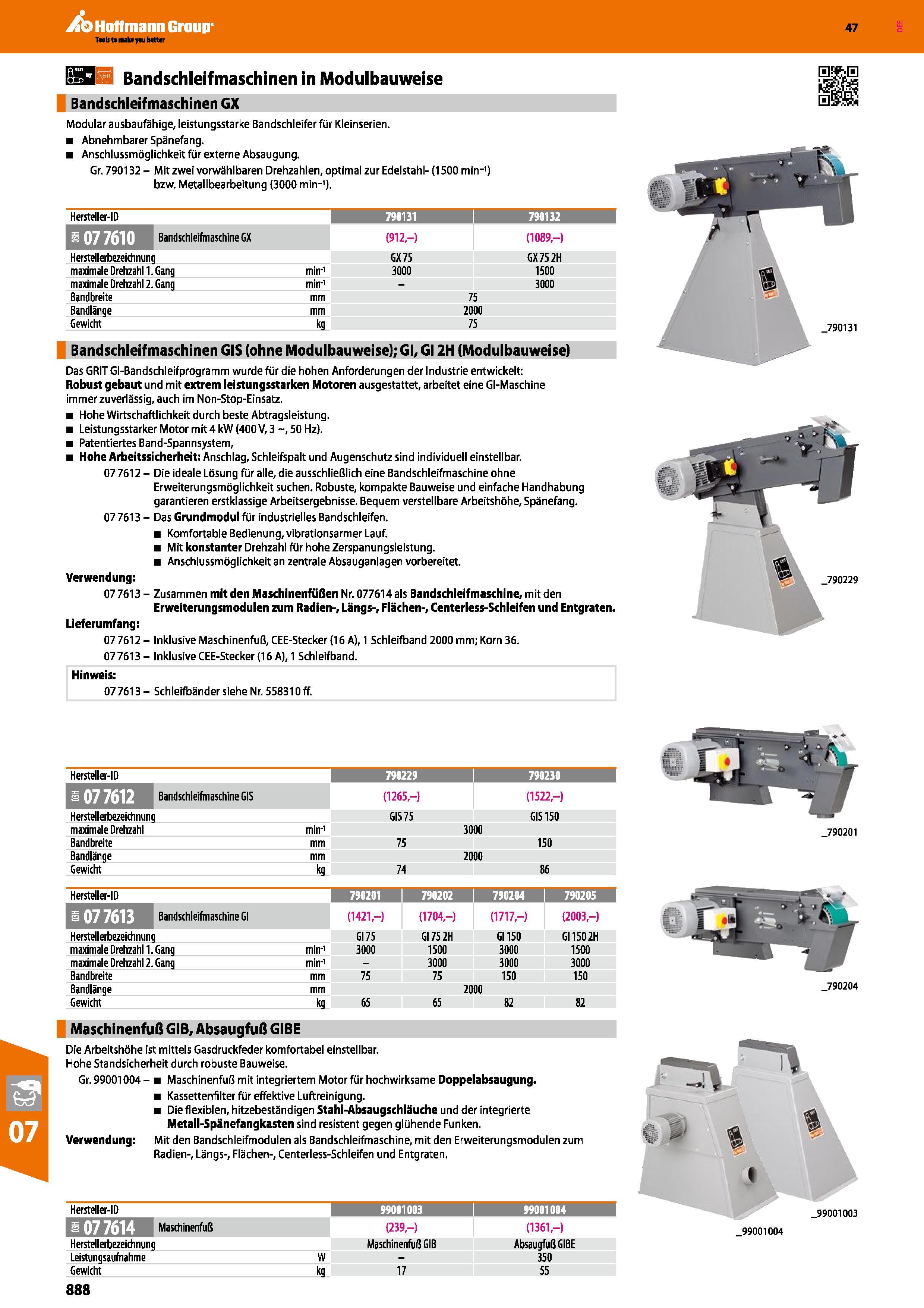 888 Bandschleifmaschinen in Modulbauweise Bandschleifmaschinen GX Modular ausbaufähige, leistungsstarke Bandschleifer für Kleinserien Abnehmbarer Spä Каталог HOFFMANN GROUP 2016 Ручной слесарно-монтажный и контрольно-измерительный инструмент и приборы для предприятий машиностроения и мастерских сервисного обслуживания 47 версия издания Стр. 888 DEU