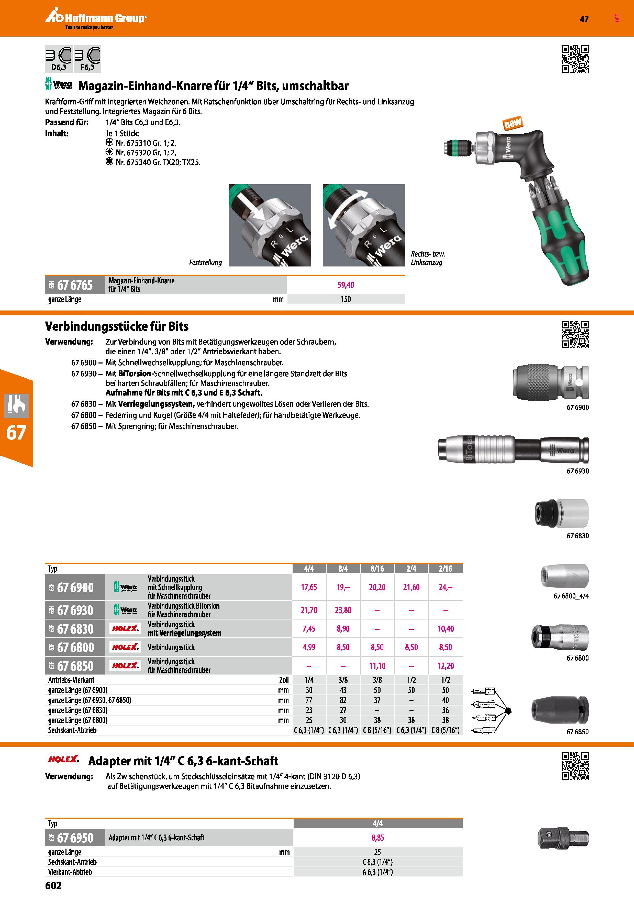 602 D6,3 F6,3 Ws Magazin-Einhand-Knarre für 1/4 Bits, umschaltbar Kraftform-Griff mit integrierten Weichzonen Mit Ratschenfunktion über Umschaltring Каталог HOFFMANN GROUP 2016 Ручной слесарно-монтажный и контрольно-измерительный инструмент и приборы для предприятий машиностроения и мастерских сервисного обслуживания 47 версия издания Стр. 602 DEU