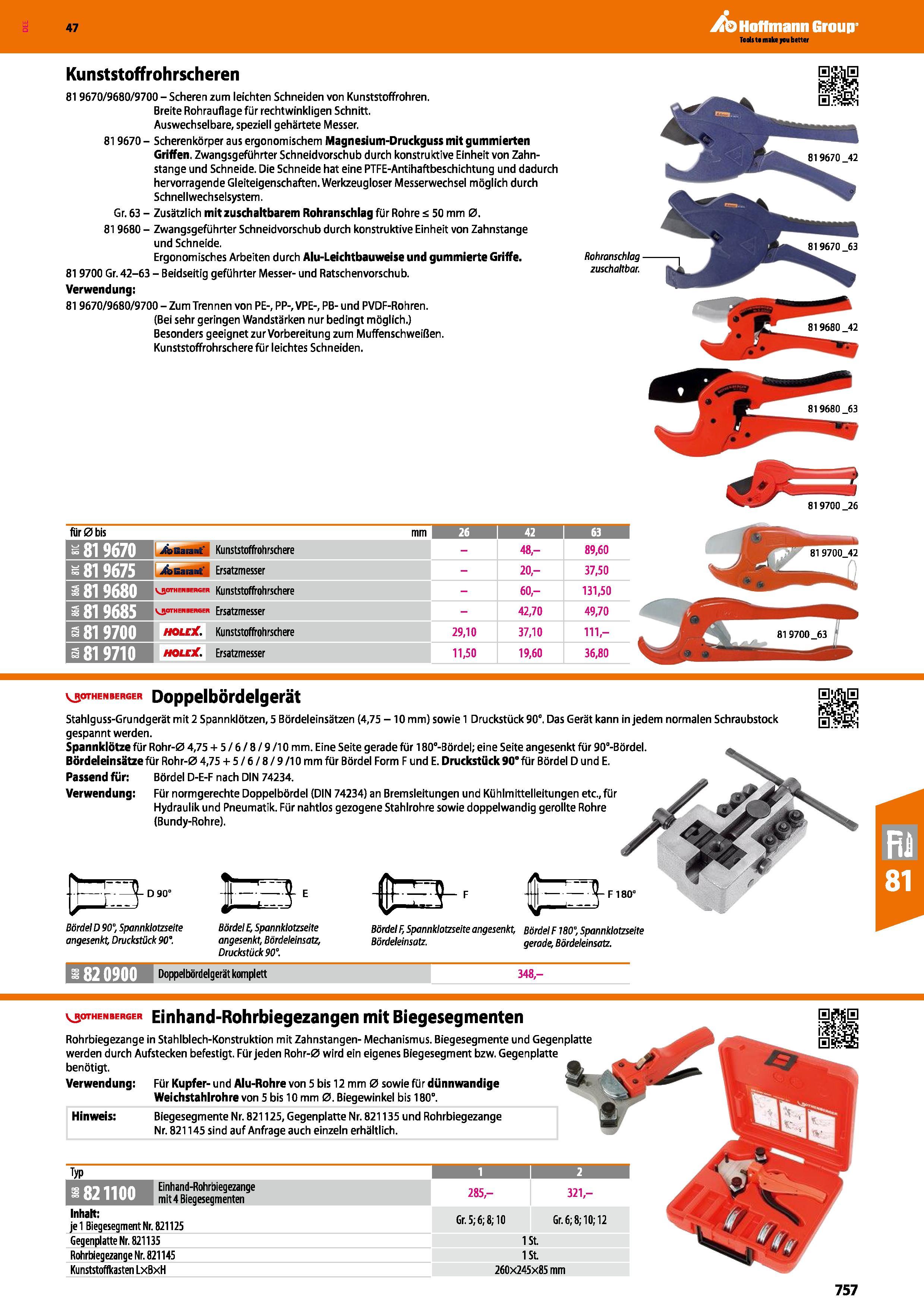 757 Kunststoffrohrscheren 819670/9680/9700 - Scheren zum leichten Schneiden von Kunststoffrohren Breite Rohrauflage für rechtwinkligen Schnitt Auswec Каталог HOFFMANN GROUP 2016 Ручной слесарно-монтажный и контрольно-измерительный инструмент и приборы для предприятий машиностроения и мастерских сервисного обслуживания 47 версия издания Стр. 757 DEU