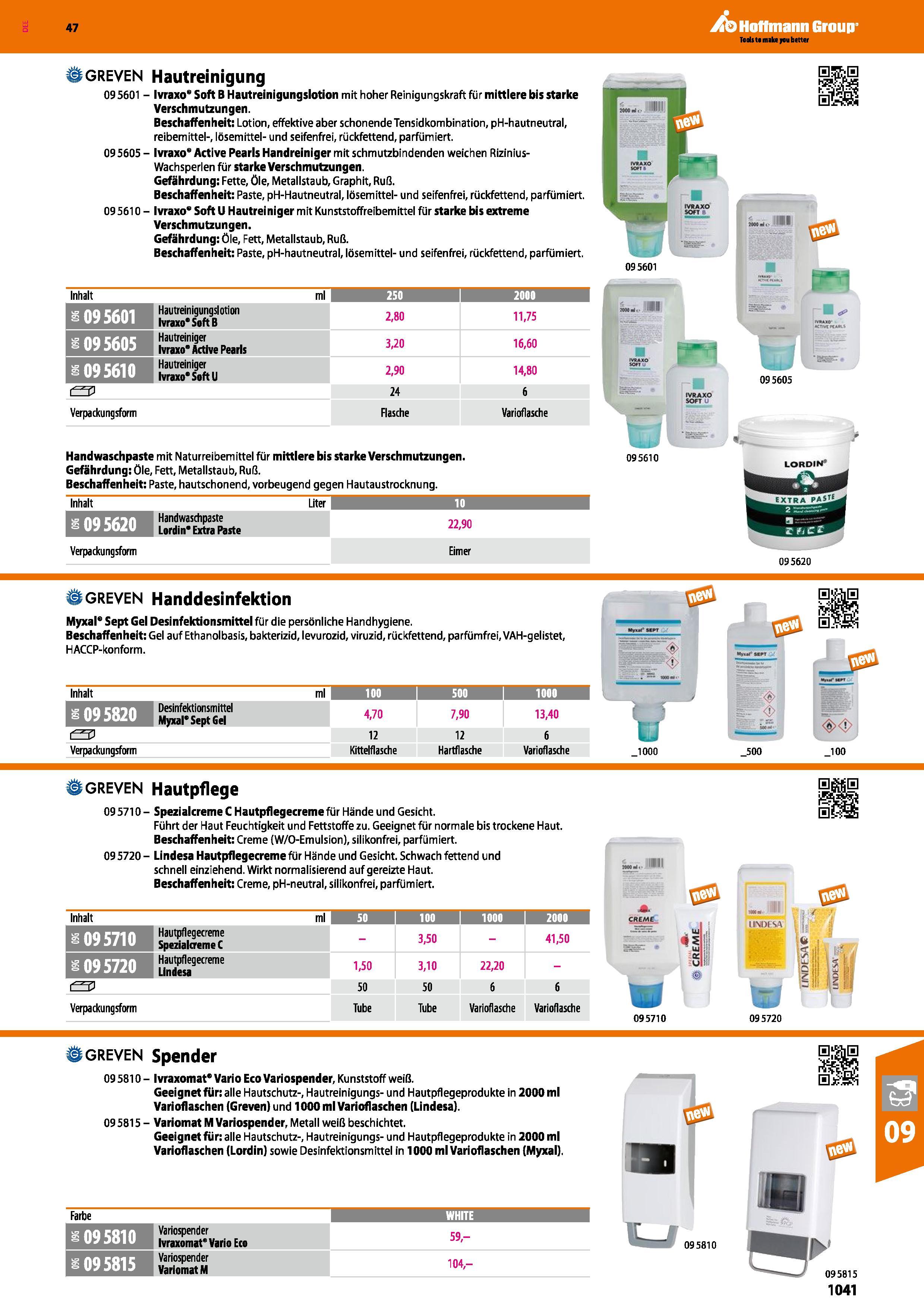 1041 GREVEN Hautreinigung 095601 - Ivraxo Soft B Hautreinigungslotion mit hoher Reinigungskraft für mittlere bis starke Verschmutzungen Beschaffenheit Каталог HOFFMANN GROUP 2016 Ручной слесарно-монтажный и контрольно-измерительный инструмент и приборы для предприятий машиностроения и мастерских сервисного обслуживания 47 версия издания Стр. 1041 DEU