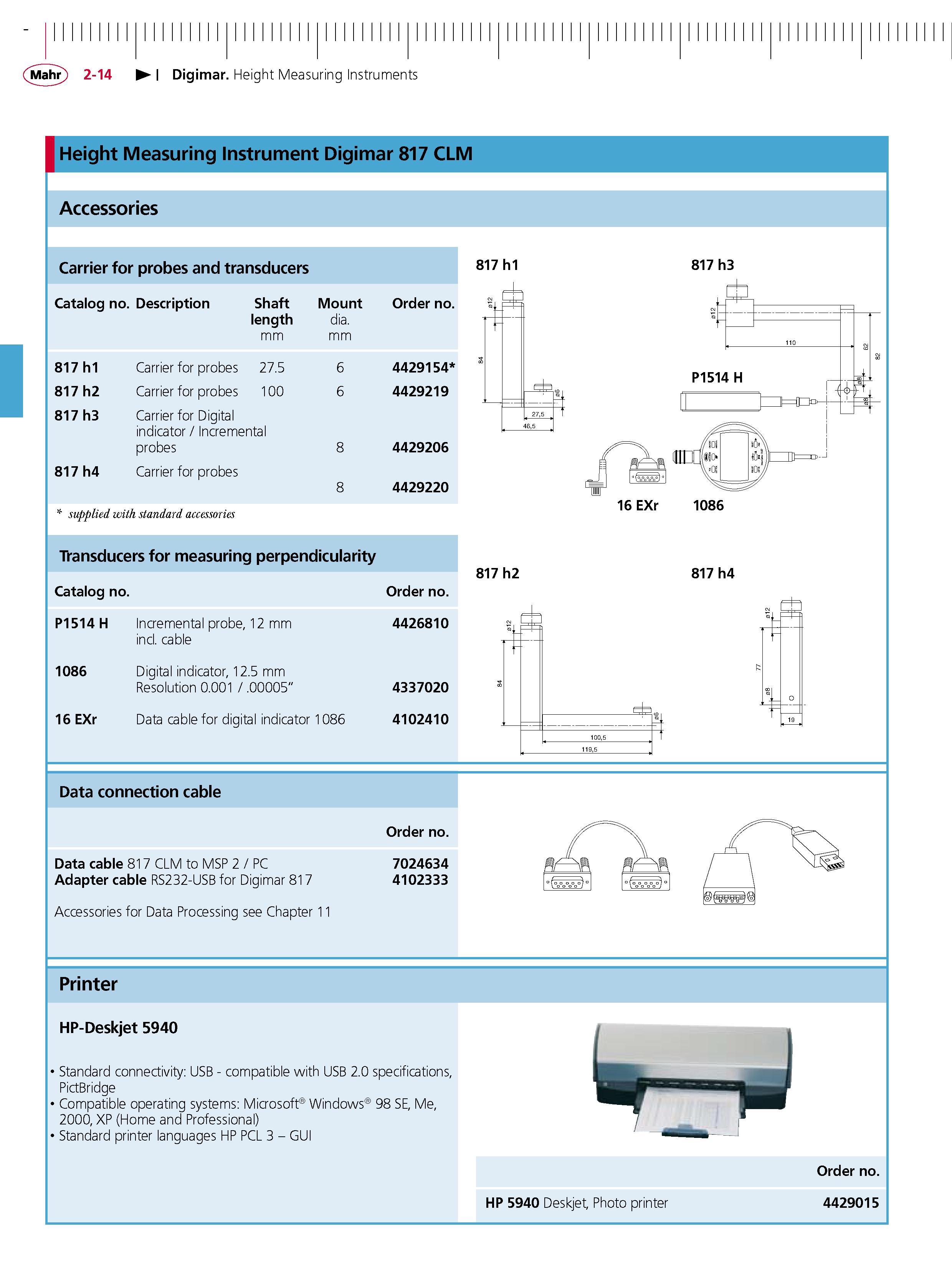 54 Digimar Height Measuring Instruments Height Measuring Instrument Digimar 817 CLM Accessories Carrier for probes and transducers Catalog no Desc Каталог MAHR 2007 Линейно-угловые средства измерений Измерительный инструмент и оборудование для предприятий машиностроения Стр. 2-14 ENG