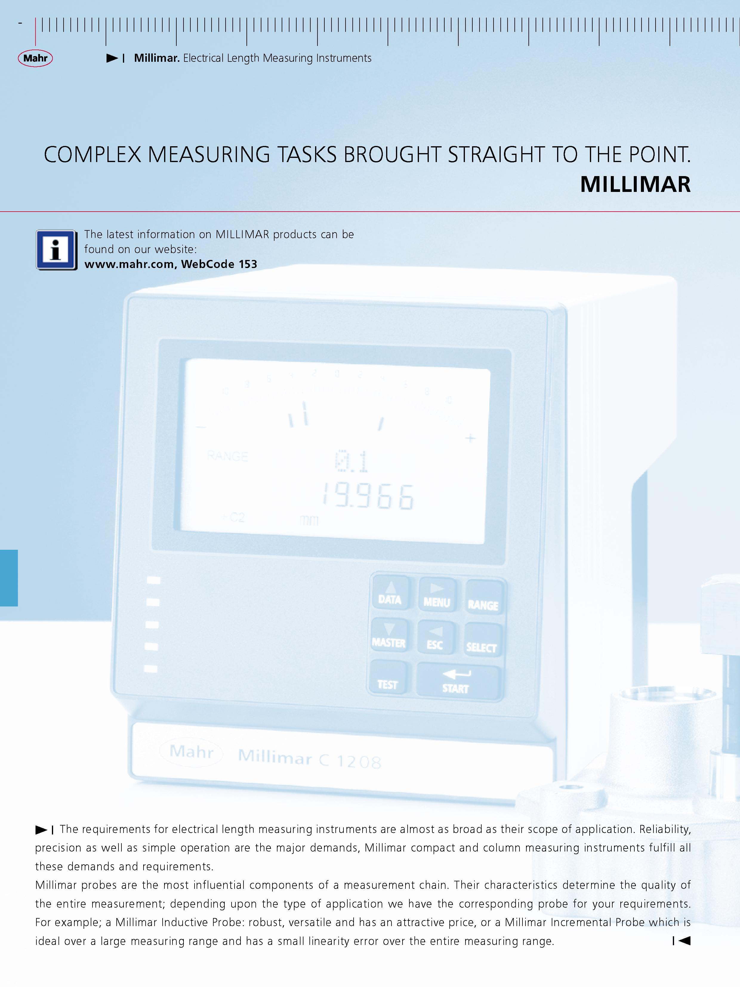 186 Mahr Millimar Electrical Length Measuring Instruments COMPLEX MEASURING TASKS BROUGHT STRAIGHT TO THE POINT MiLLiMAR mThe latest information on Каталог MAHR 2007 Линейно-угловые средства измерений Измерительный инструмент и оборудование для предприятий машиностроения Стр.  ENG