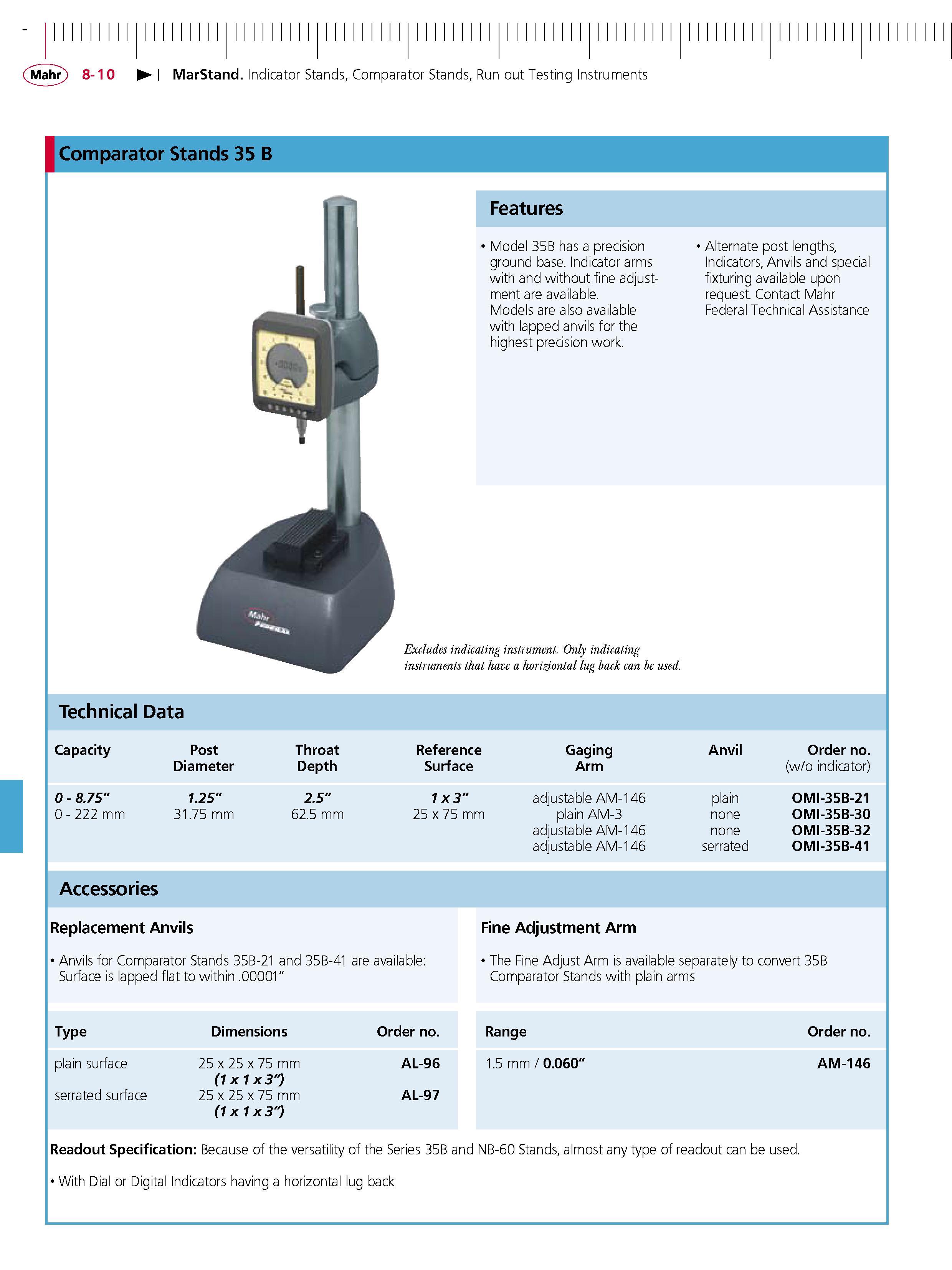 244 MarStand Indicator Stands Comparator Stands Run out Testing Instruments Comparator Stands 35 B Features Model 35B has a precision ground base I Каталог MAHR 2007 Линейно-угловые средства измерений Измерительный инструмент и оборудование для предприятий машиностроения Стр. 8-10 ENG