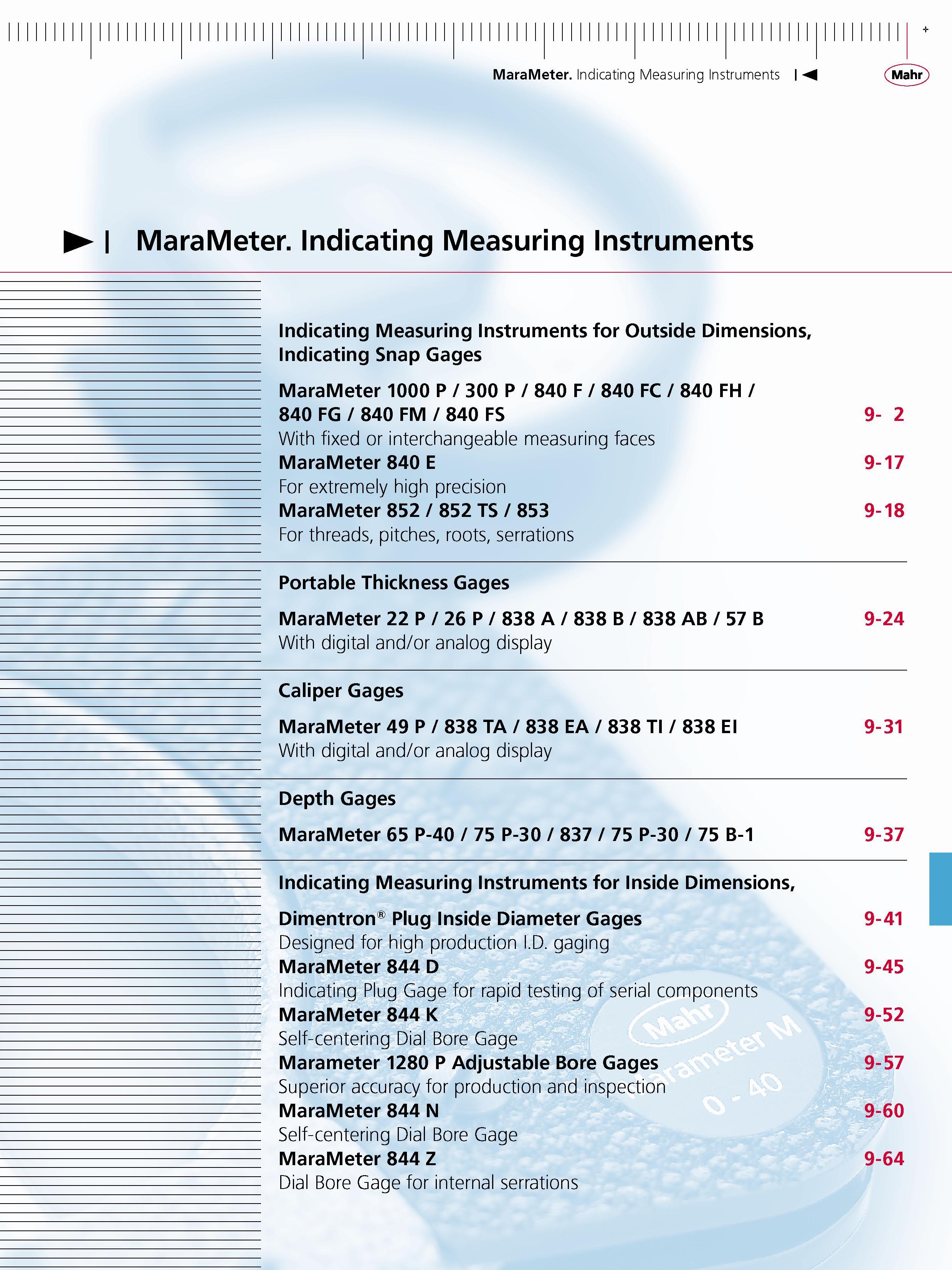 251 MaraMeter indicating Measuring instruments MaraMeter Indicating Measuring Instruments Indicating Measuring Instruments for Outside Dimensions I Каталог MAHR 2007 Линейно-угловые средства измерений Измерительный инструмент и оборудование для предприятий машиностроения Стр.  ENG