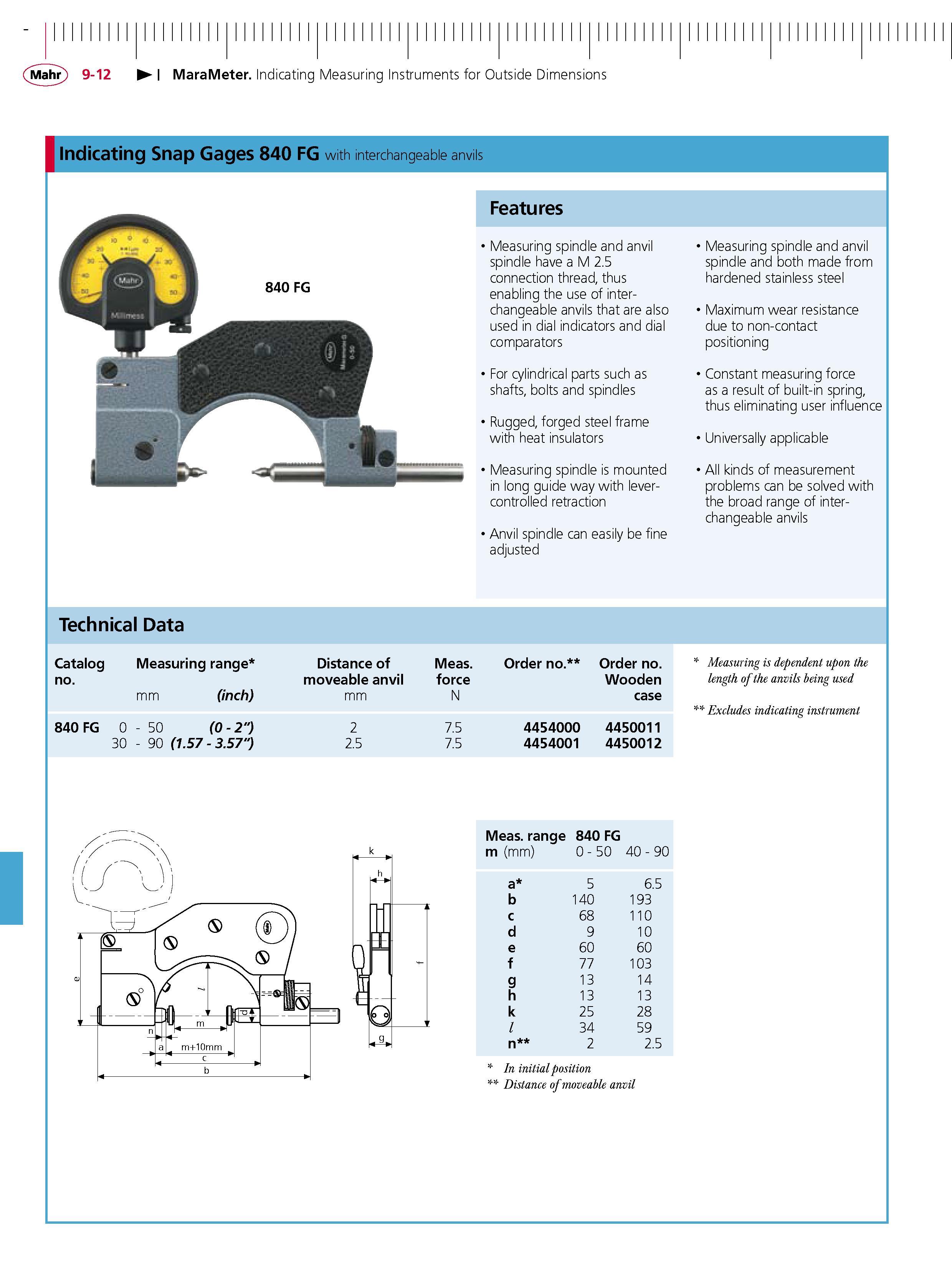 262 MaraMeter Indicating Measuring Instruments for Outside Dimensions Indicating Snap Gages 840 FG with interchangeable anvils Features Measuring s Каталог MAHR 2007 Линейно-угловые средства измерений Измерительный инструмент и оборудование для предприятий машиностроения Стр. 9-12 ENG
