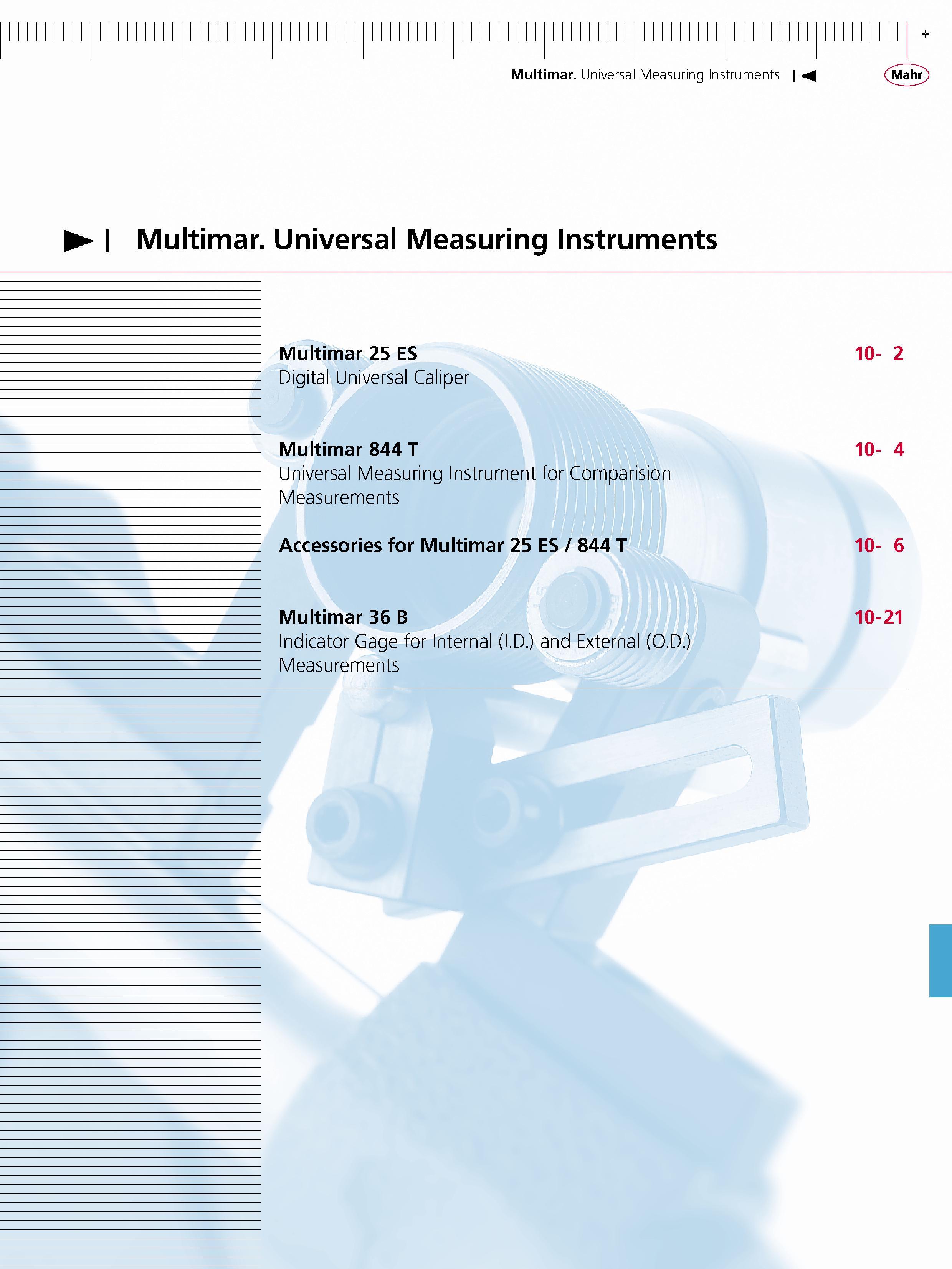 319 Multimar universal measuring instruments M Mahr Multimar universal Measuring instruments Multimar 25 Es 10- 2 Digital universal Caliper Multima Каталог MAHR 2007 Линейно-угловые средства измерений Измерительный инструмент и оборудование для предприятий машиностроения Стр.  ENG