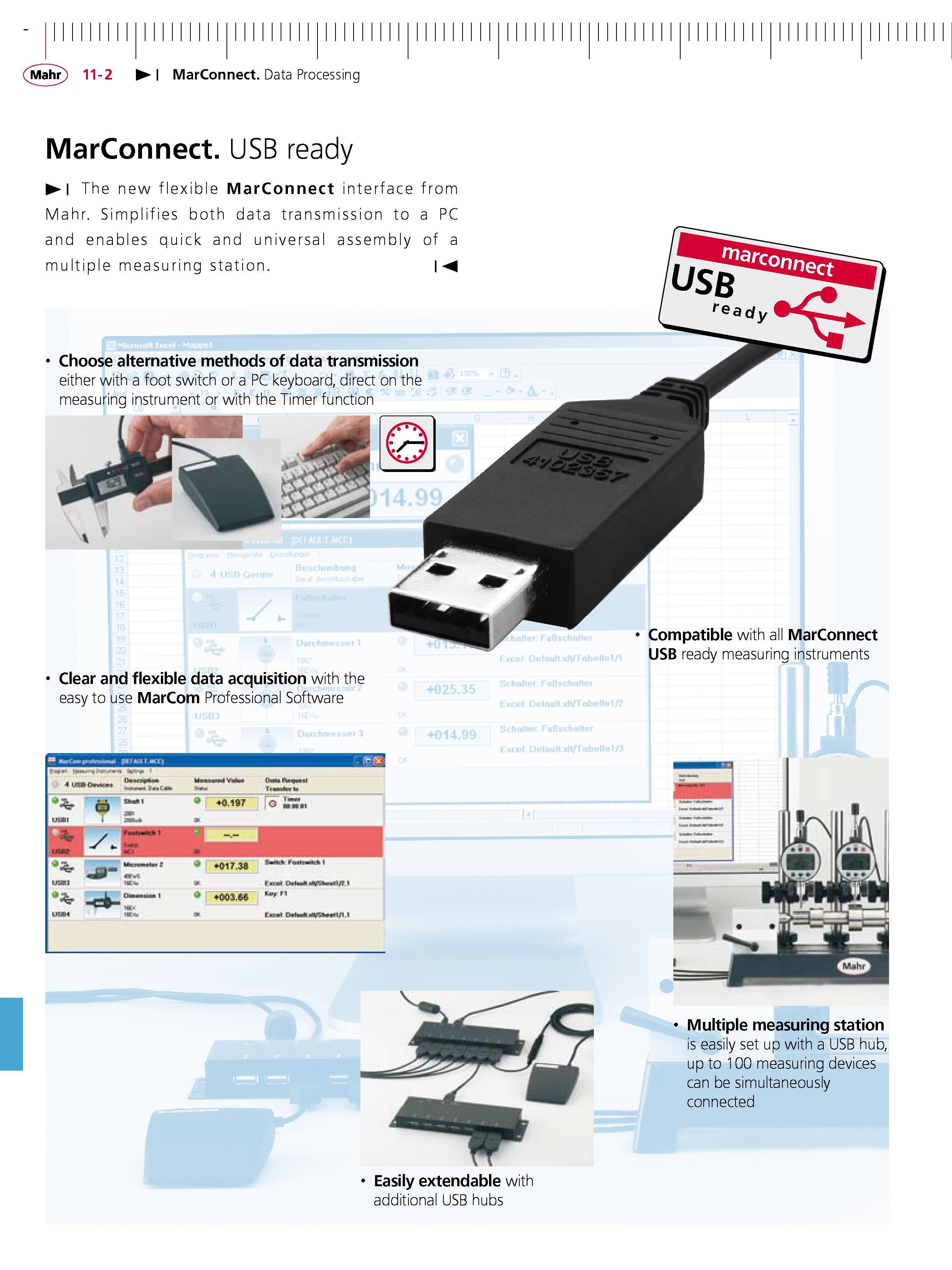 344 MarConnect Data Processing MarConnect USB ready The new flexible MarConnect interface from Mahr Simplifies both data transmission to a PC and e Каталог MAHR 2007 Линейно-угловые средства измерений Измерительный инструмент и оборудование для предприятий машиностроения Стр. 11-2 ENG