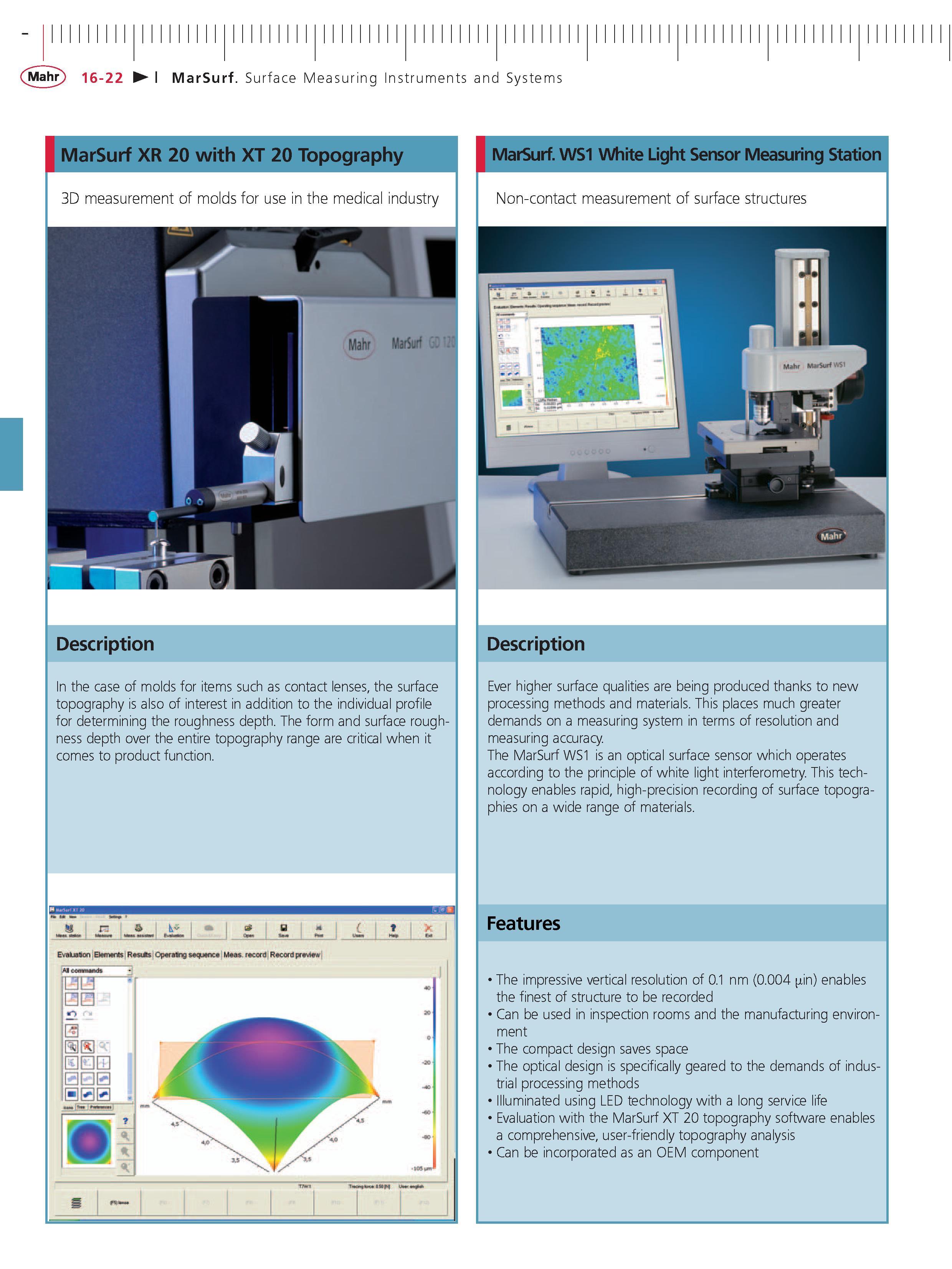 438 MarSurf Surface Measuring Instruments and Systems MarSurf XR 20 with XT 20 Topography MarSurf WS1 White Light Sensor Measuring Station 3D measu Каталог MAHR 2007 Линейно-угловые средства измерений Измерительный инструмент и оборудование для предприятий машиностроения Стр. 16-22 ENG