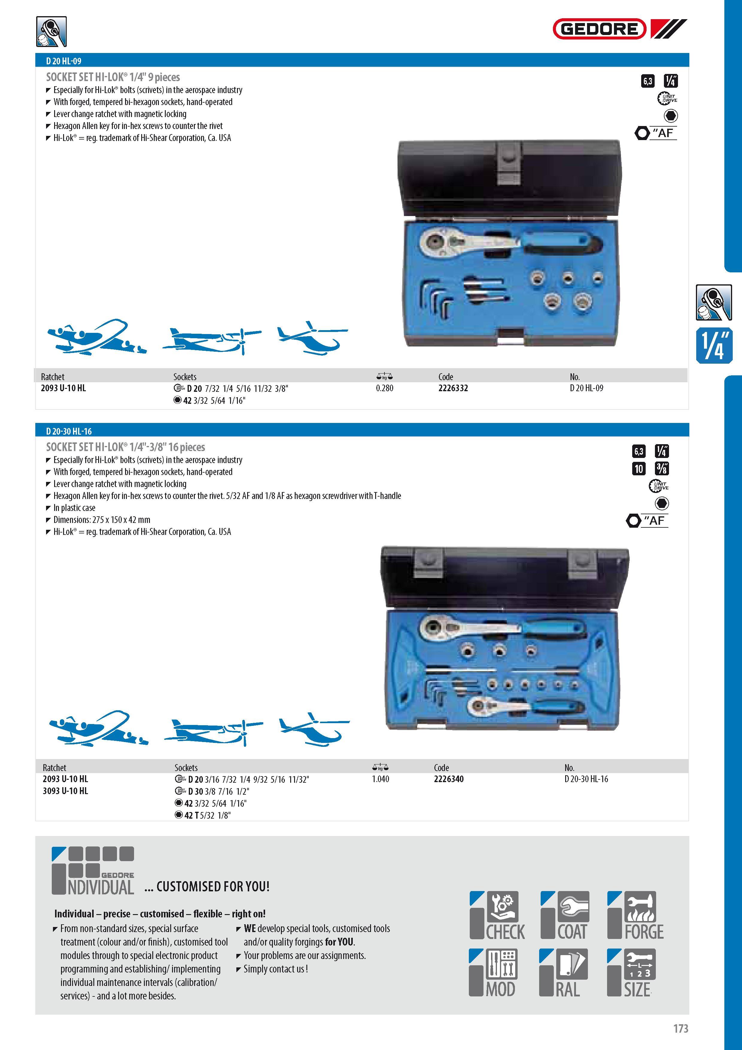 175 GEDORE D 20 HL-09 SOCKET SET HI-LOK 1 4 9 pieces Especially for Hi-Lok bolts (scrivets) in the aerospace industry With forged tempered bi-hexagon sockets h Каталог GEDORE 2014 Профессиональный слесарный инструмент и оборудование для мастерских и машиностроительных производств Стр. 173 ENG