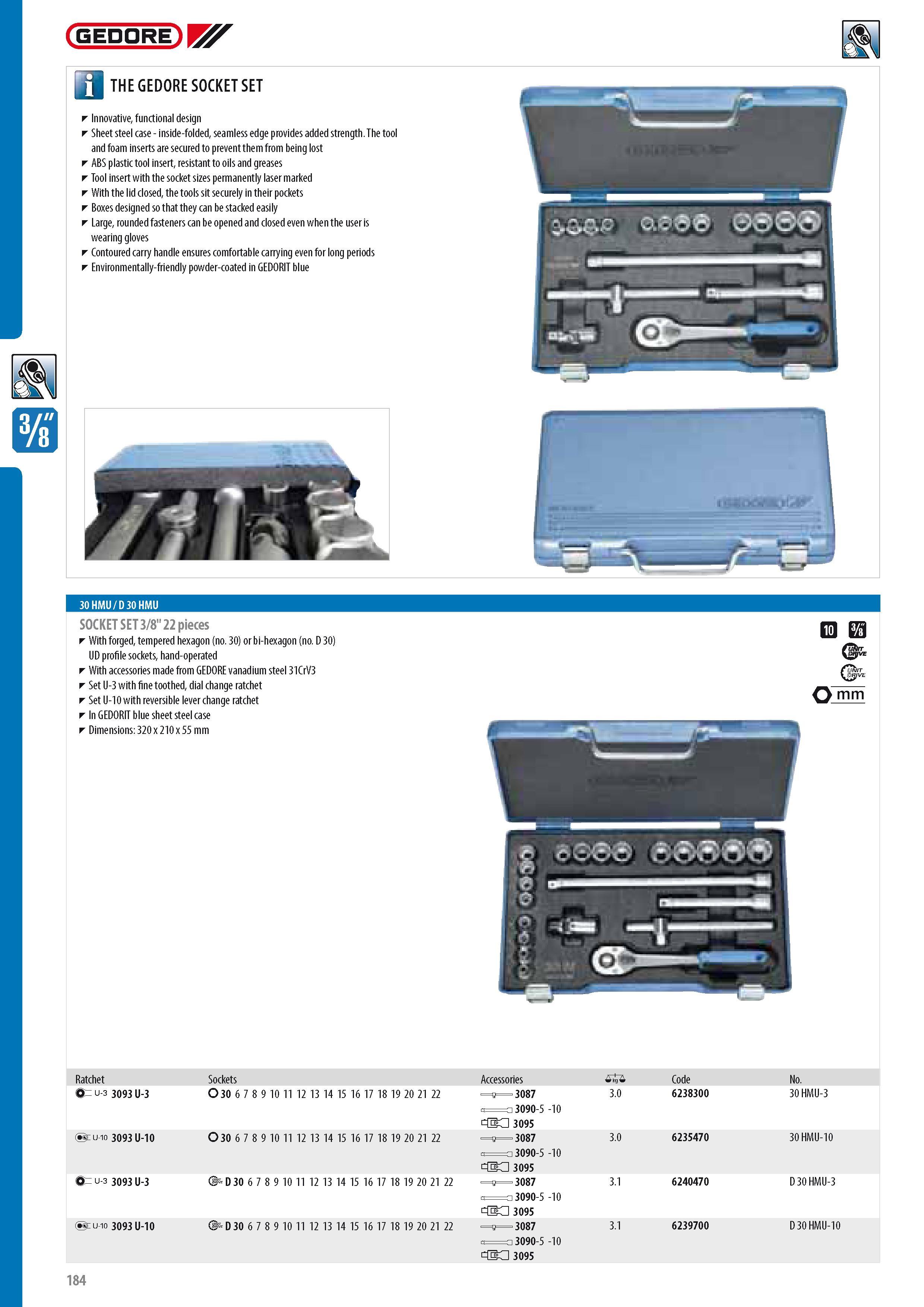 186 GEDORE SOCKET SET Innovative functional design Sheet steel case - inside-folded seamless edge provides added strength The tool and foam inserts are secured Каталог GEDORE 2014 Профессиональный слесарный инструмент и оборудование для мастерских и машиностроительных производств Стр. 184 ENG