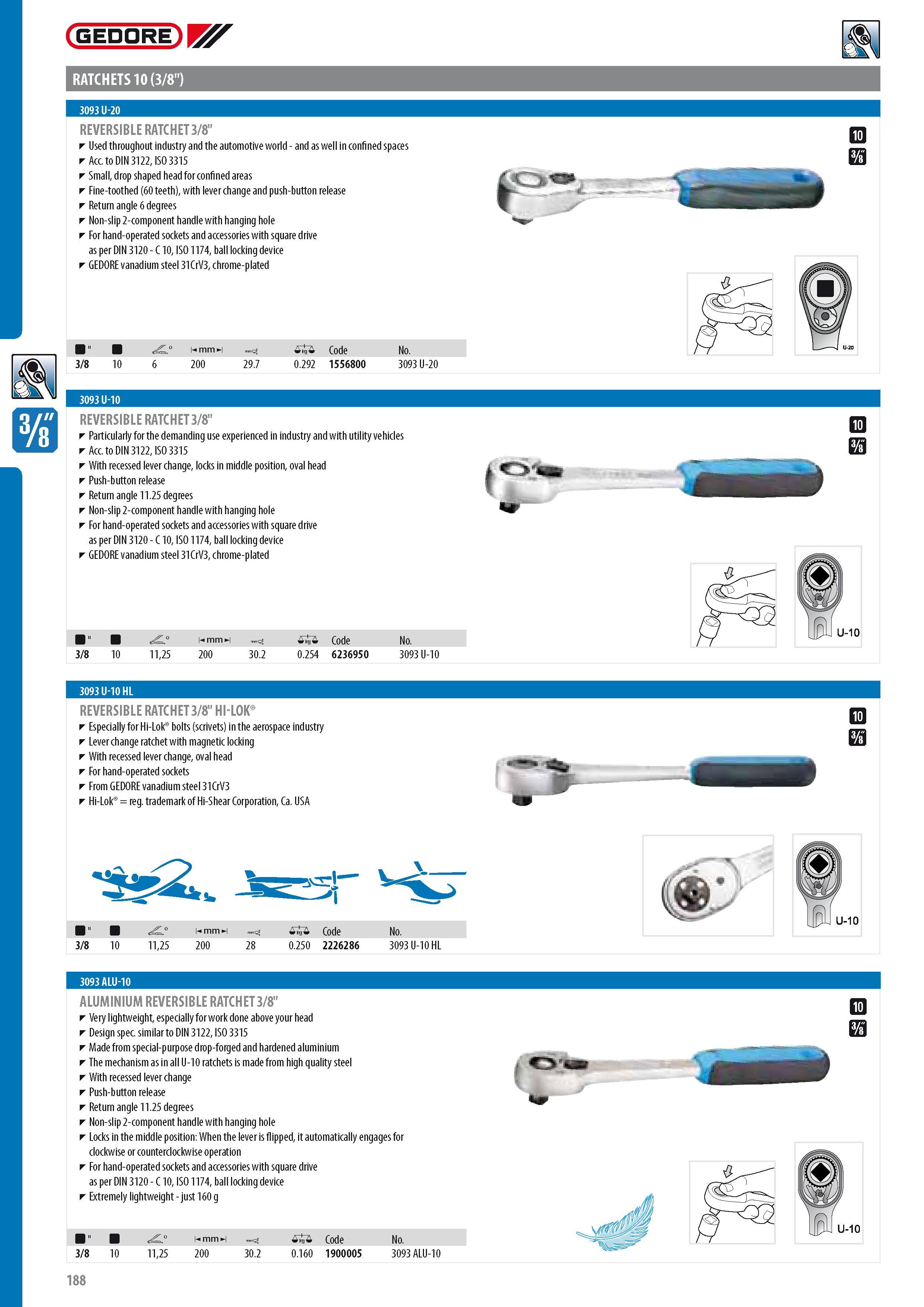 190 GEDORE RATCHETS 10 (3 8 ) REVERSIBLE RATCHET 3 8 Used throughout industry and the automotive world - and as well in confined spaces Acc to DIN 3122 ISO 331 Каталог GEDORE 2014 Профессиональный слесарный инструмент и оборудование для мастерских и машиностроительных производств Стр. 188 ENG