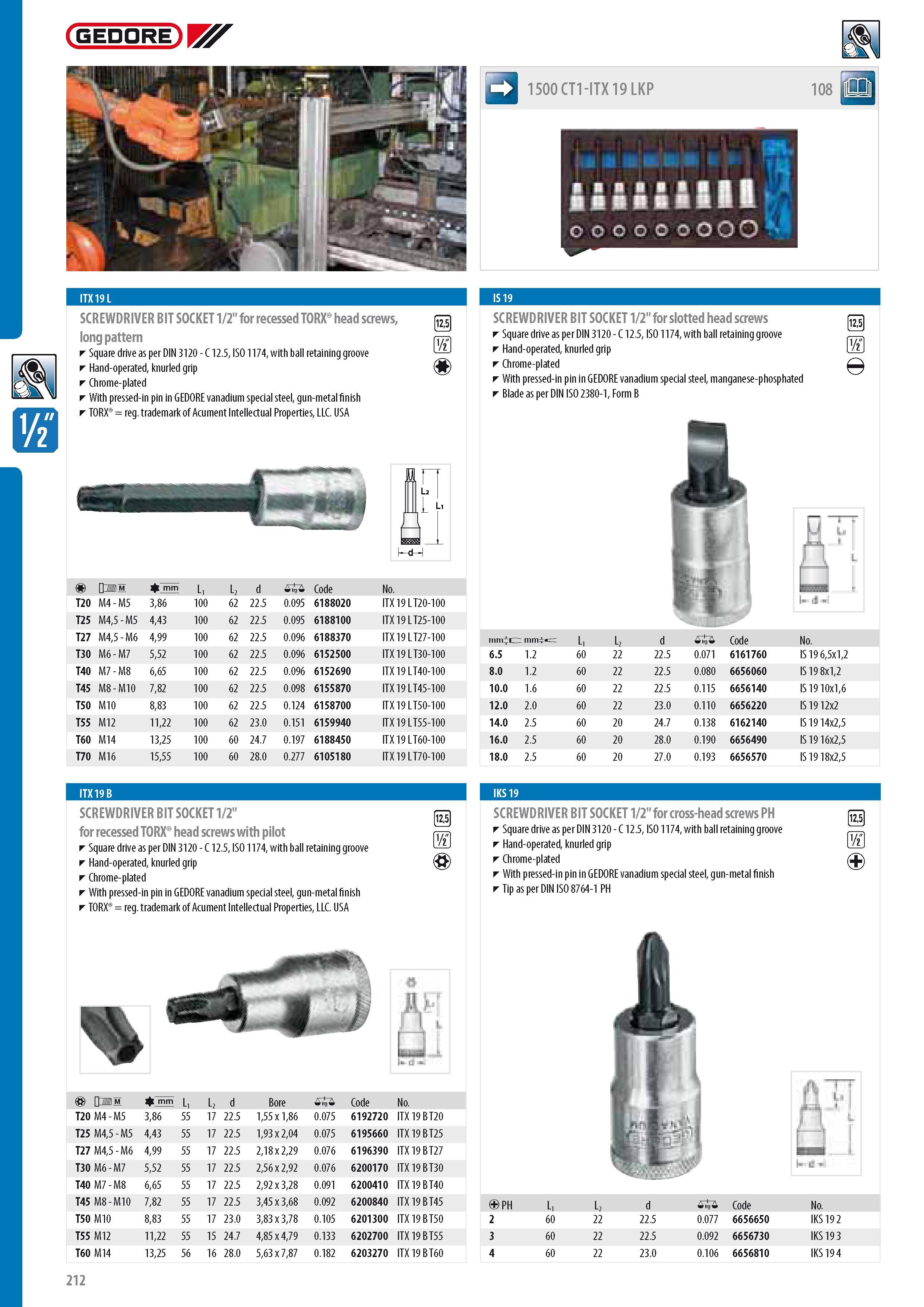 214 GEDORE SCREWDRIVER BIT SOCKET 1 2 for recessed TORX head screws long pattern Square drive as per DIN 3120 - C 12 5 ISO 1174 with ball retaining groove Hand Каталог GEDORE 2014 Профессиональный слесарный инструмент и оборудование для мастерских и машиностроительных производств Стр. 212 ENG